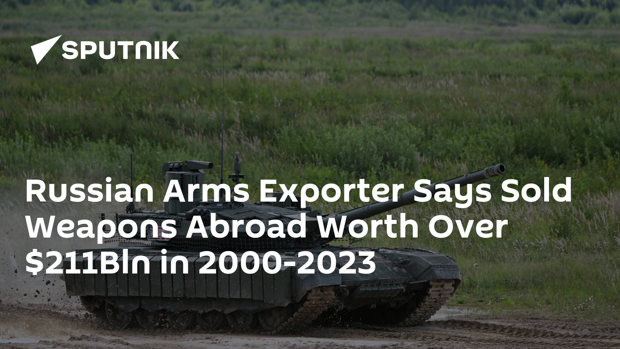 Russian Arms Exporter Says Sold Weapons Abroad Worth Over 1Bln in 2000-2023