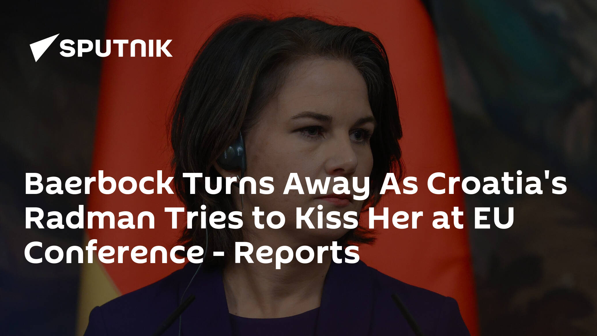 Baerbock Turns Away As Croatia's Radman Tries to Kiss Her at EU Conference – Reports