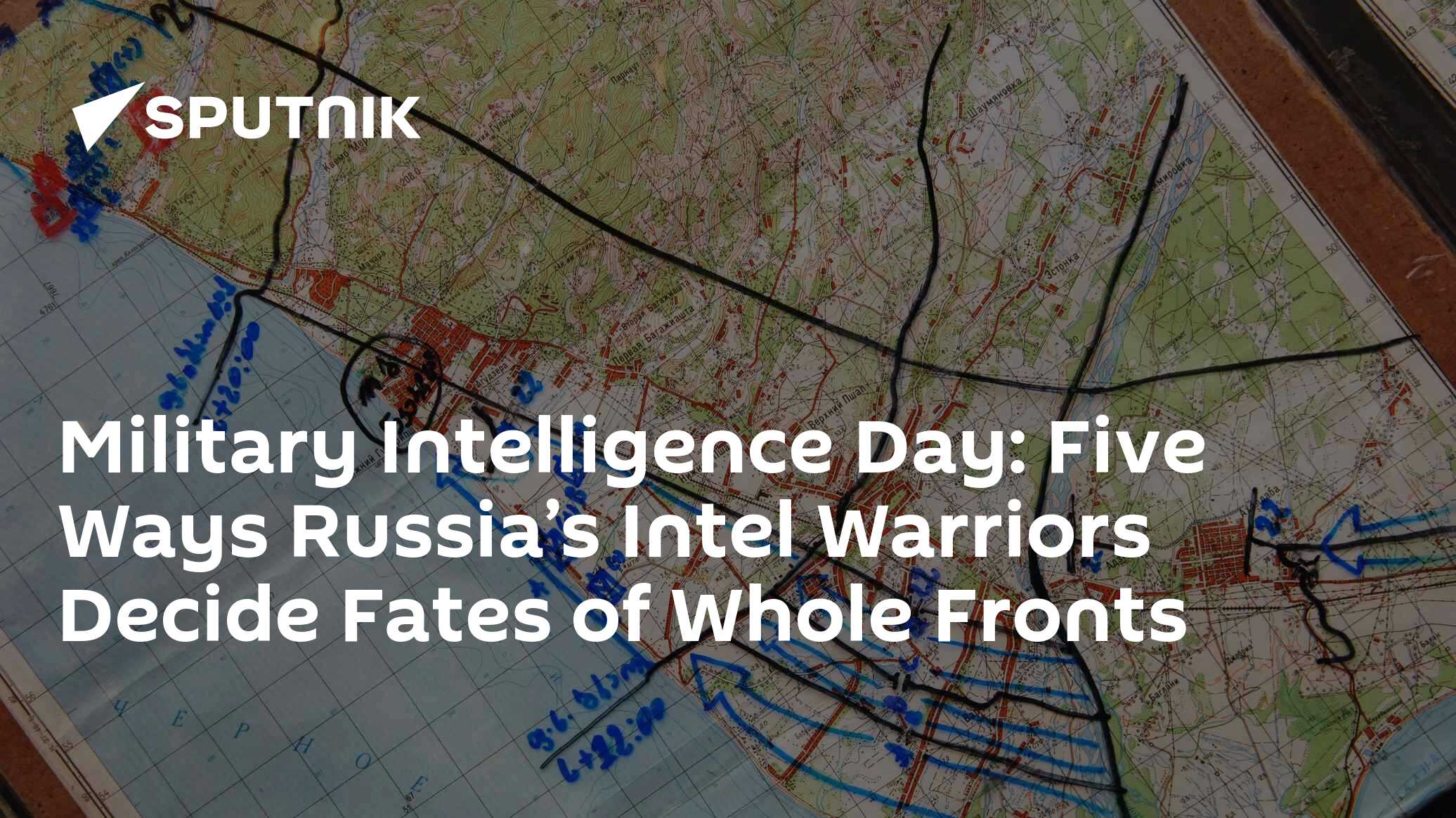 Military Intelligence Day: Five Ways Russia's Intel Warriors Decide Fates of Whole Fronts - Vimarsana News