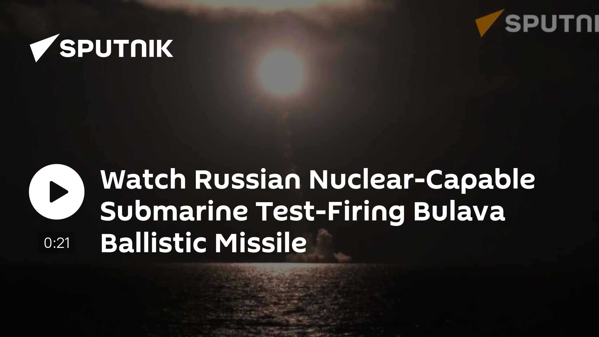 Russian Navy’s New Nuclear Submarine Tests Bulava Ballistic Missile