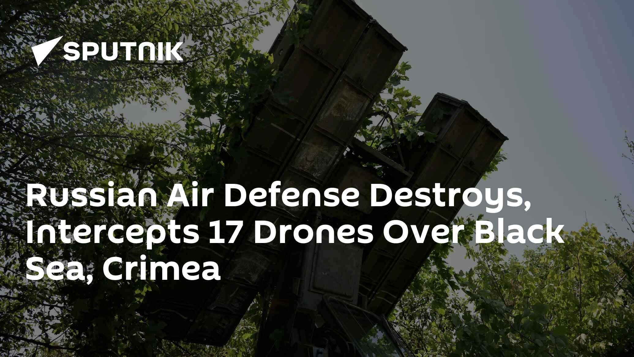 Russian Air Defense Destroys, Intercepts 17 Drones Over Black Sea, Crimea