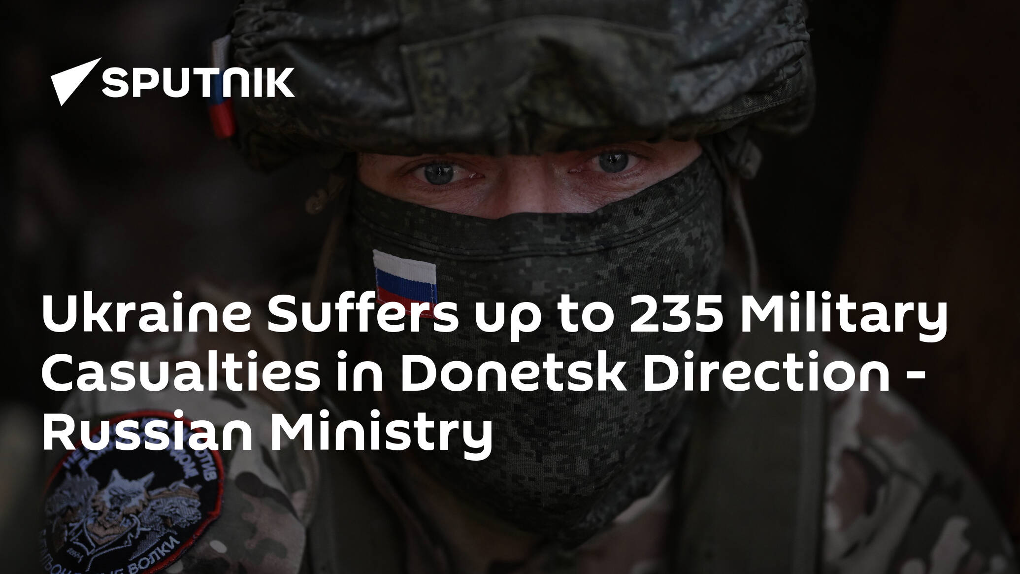 Ukraine Suffers up to 235 Military Casualties in Donetsk Direction – Russian Ministry
