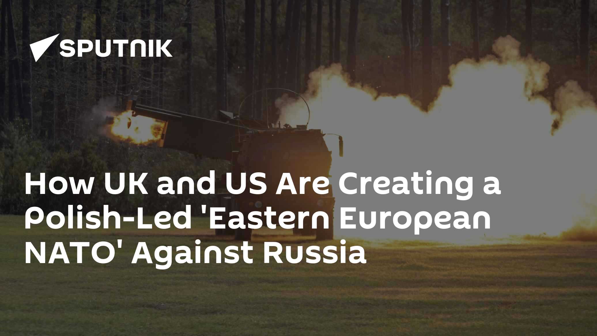 How UK and US Are Creating a Polish-Led 'Eastern European NATO' Against Russia - Vimarsana News