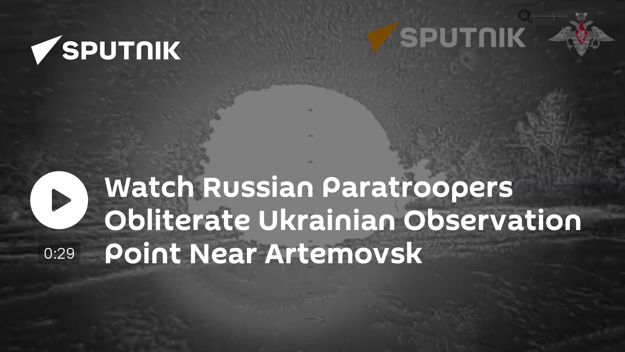 Watch Russian Paratroopers Wipe out Ukrainian Observation Point in Artemovsk Area - Vimarsana News