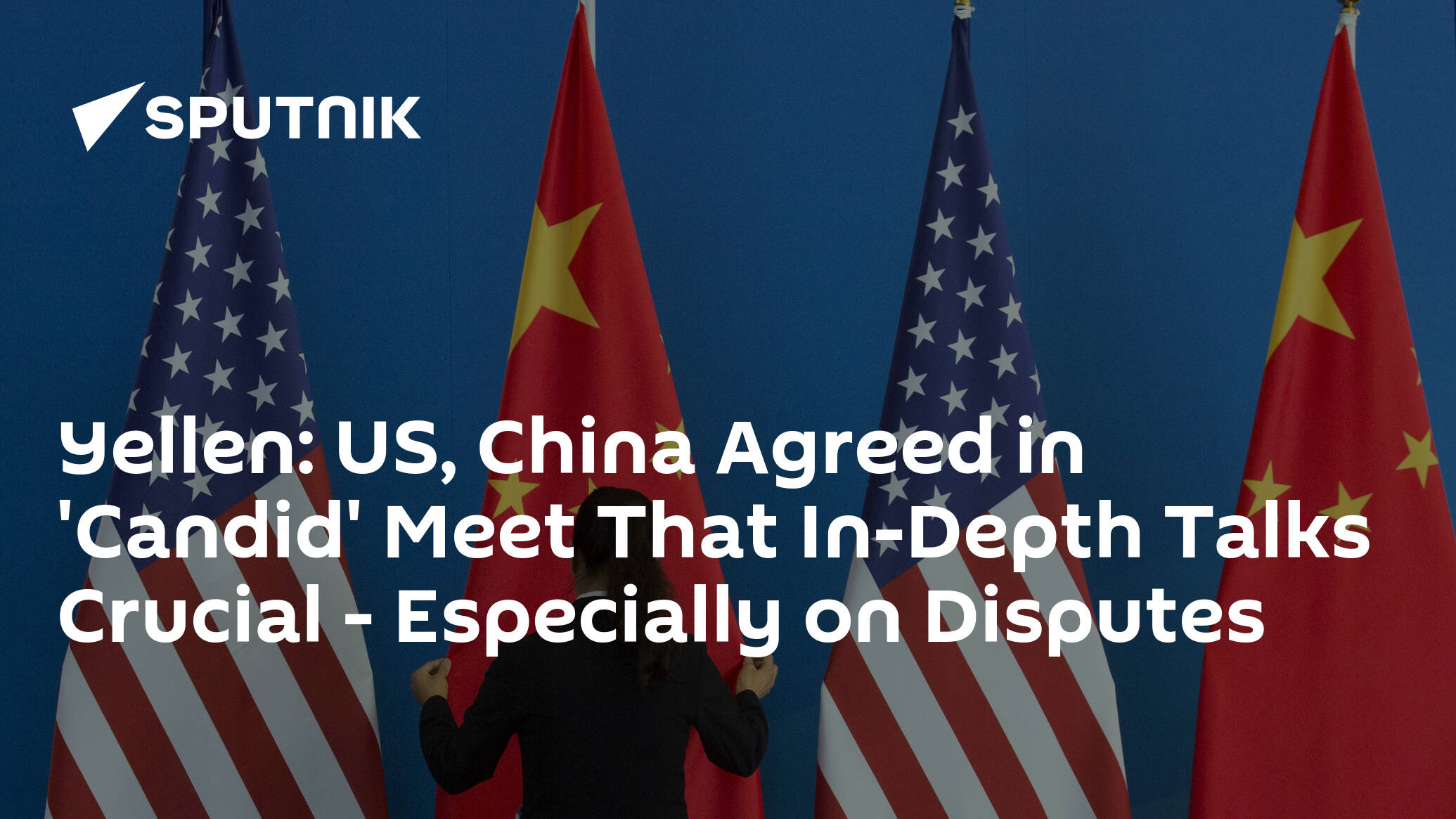 Yellen: US, China Agreed in 'Candid' Meet That In-Depth Talks Crucial – Especially on Disputes