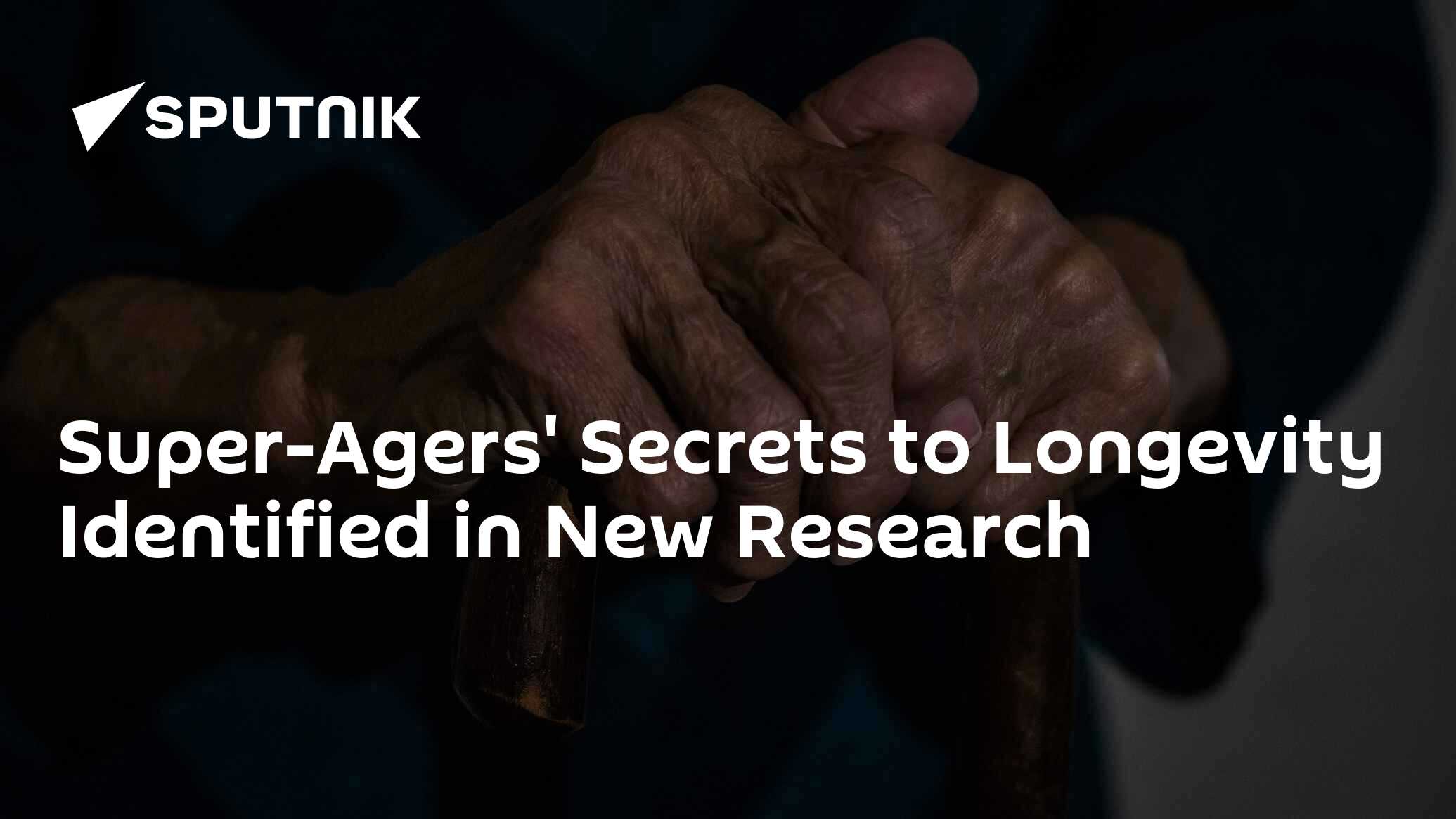 Super-Agers' Secrets To Longevity Identified In New Research