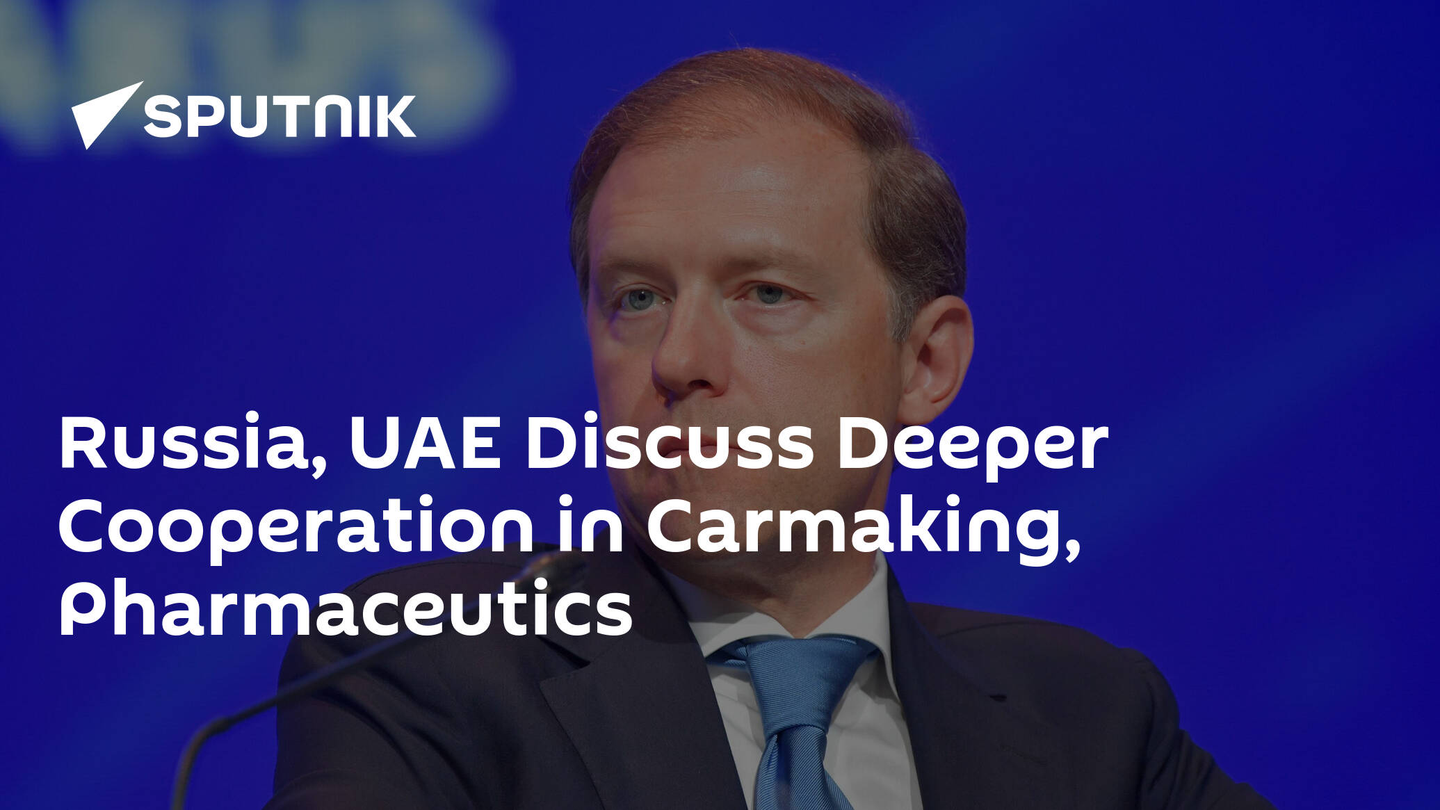 Russia, UAE Discuss Deeper Cooperation in Carmaking, Pharmaceutics