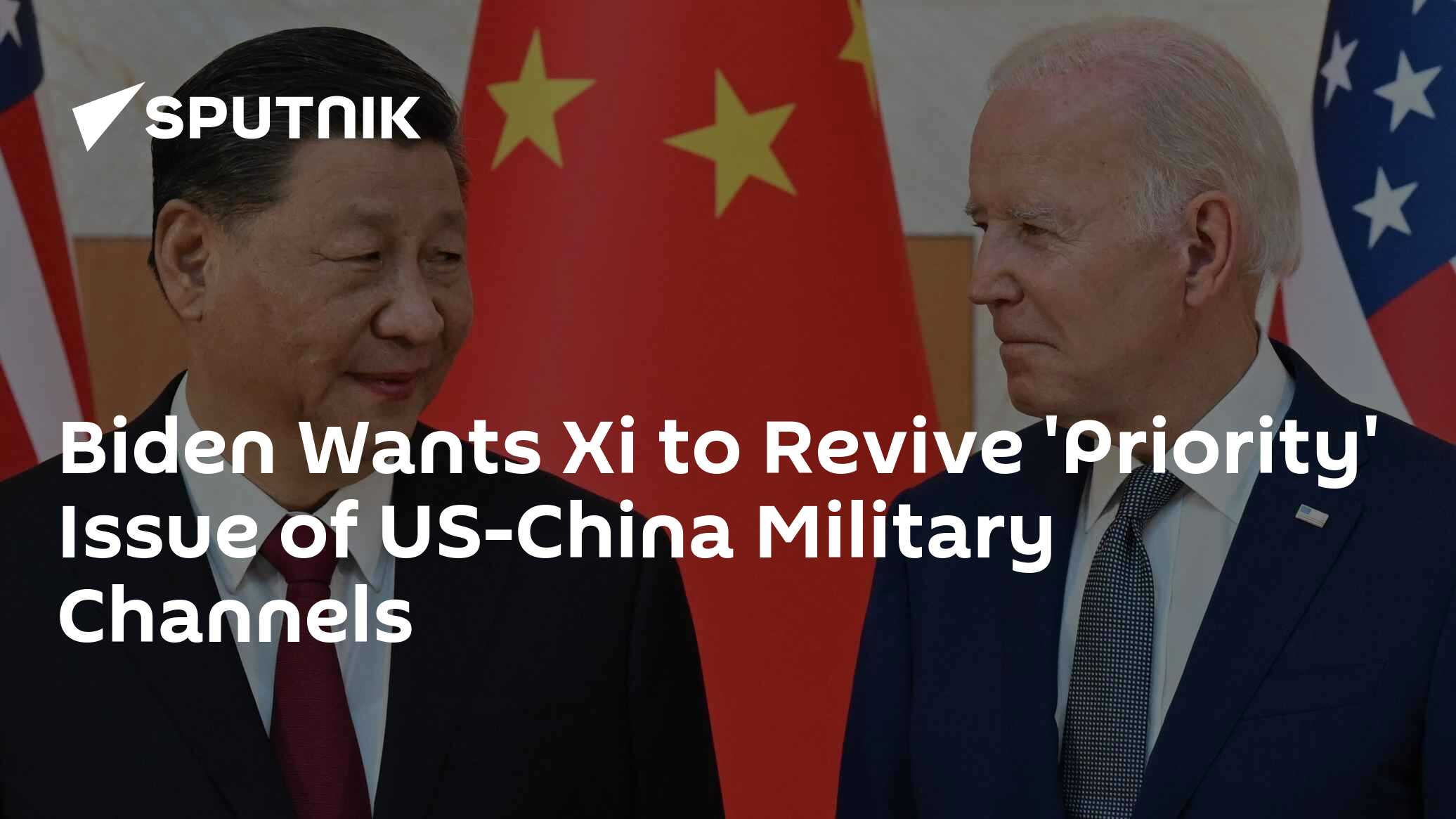 Biden to Urge Xi to Restart US-China Military-to-Military Channels as 'Priority' - Vimarsana News