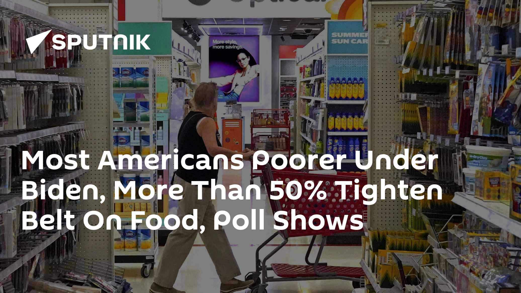 Most Americans Poorer Under Biden, More Than 50% Tighten Belt On Food, Poll Shows - Vimarsana News