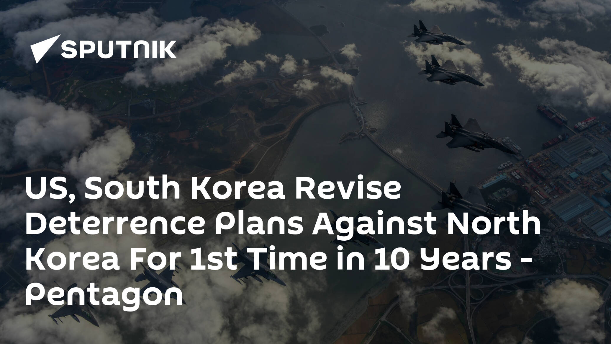 US, South Korea Revise Deterrence Plans Against North Korea For 1st Time in 10 Years – Pentagon