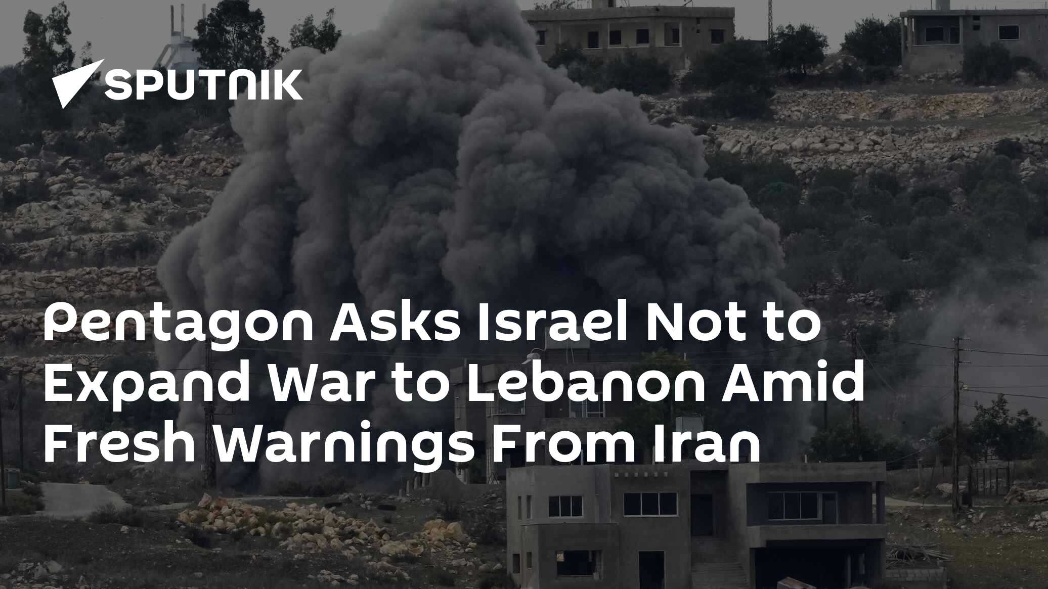 Pentagon Asks Israel Not to Expand War to Lebanon Amid Fresh Warnings From Iran - Vimarsana News