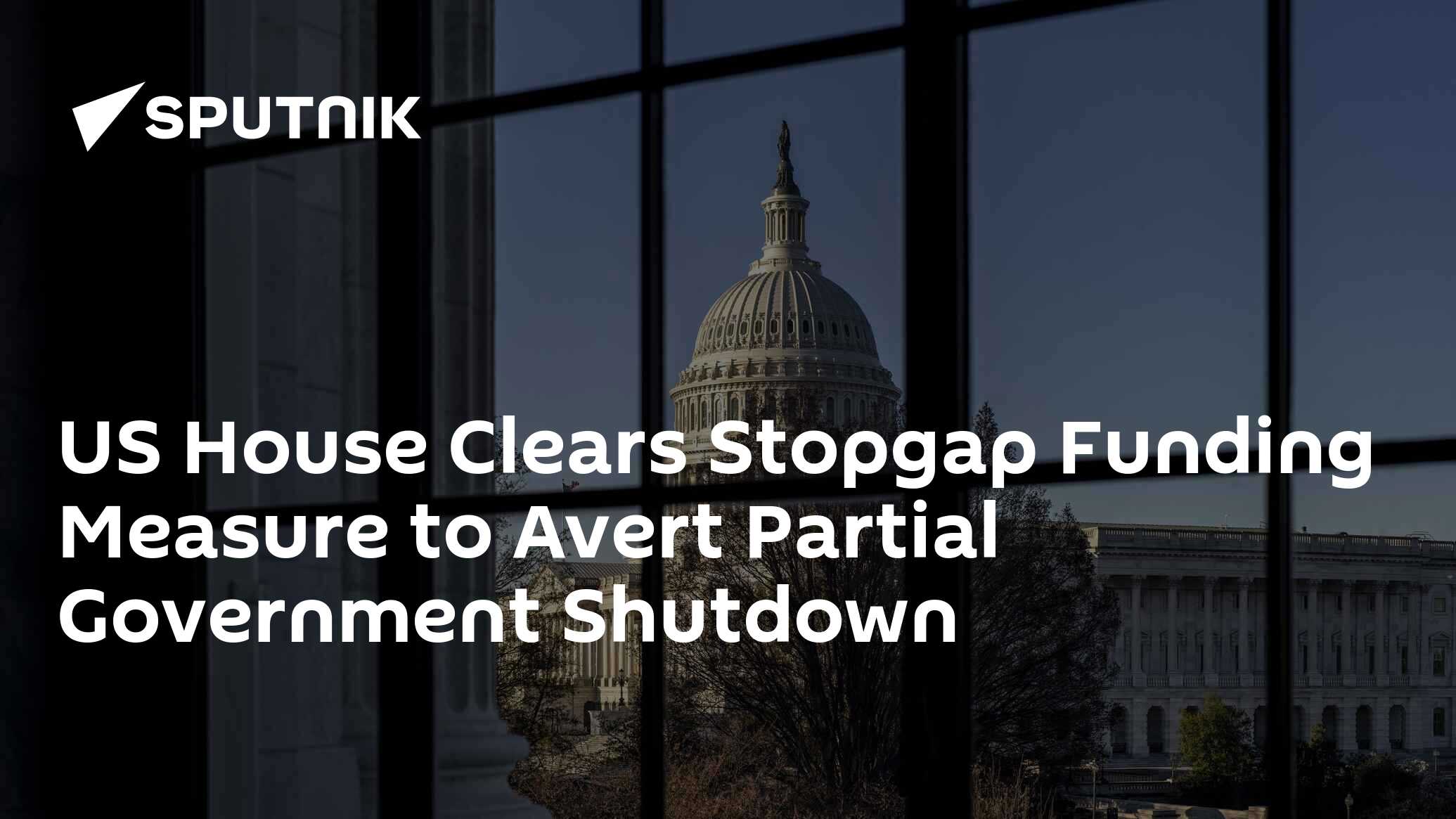 US House Clears Stopgap Funding Measure To Avert Government Shutdown