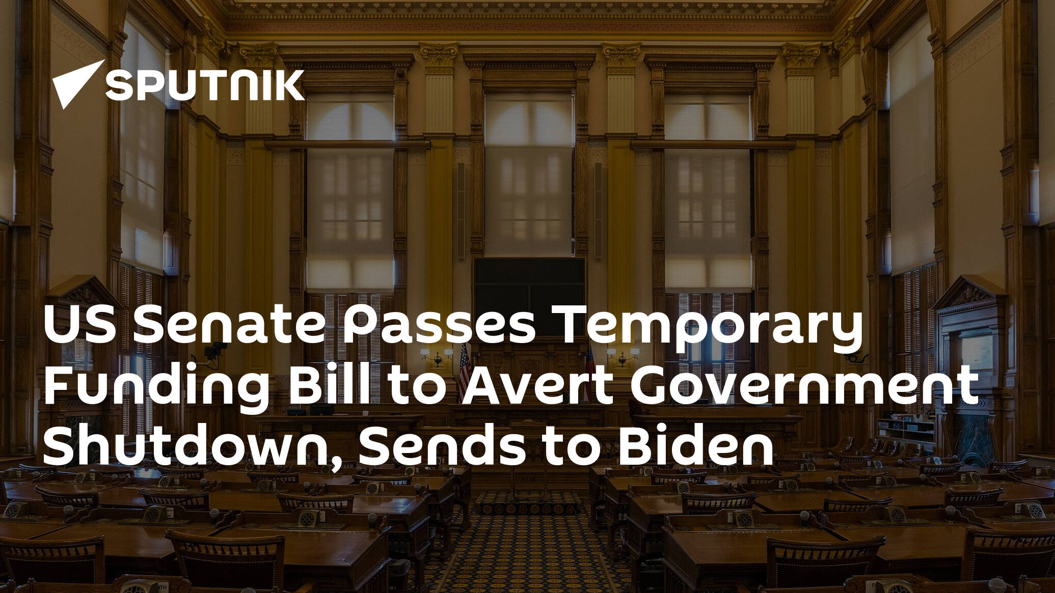 US Senate Passes Temporary Funding Bill to Avert Government Shutdown, Sends to Biden