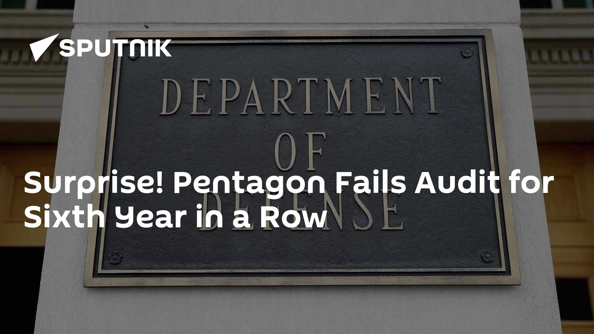 Surprise! Pentagon Fails Audit For Sixth Year In A Row