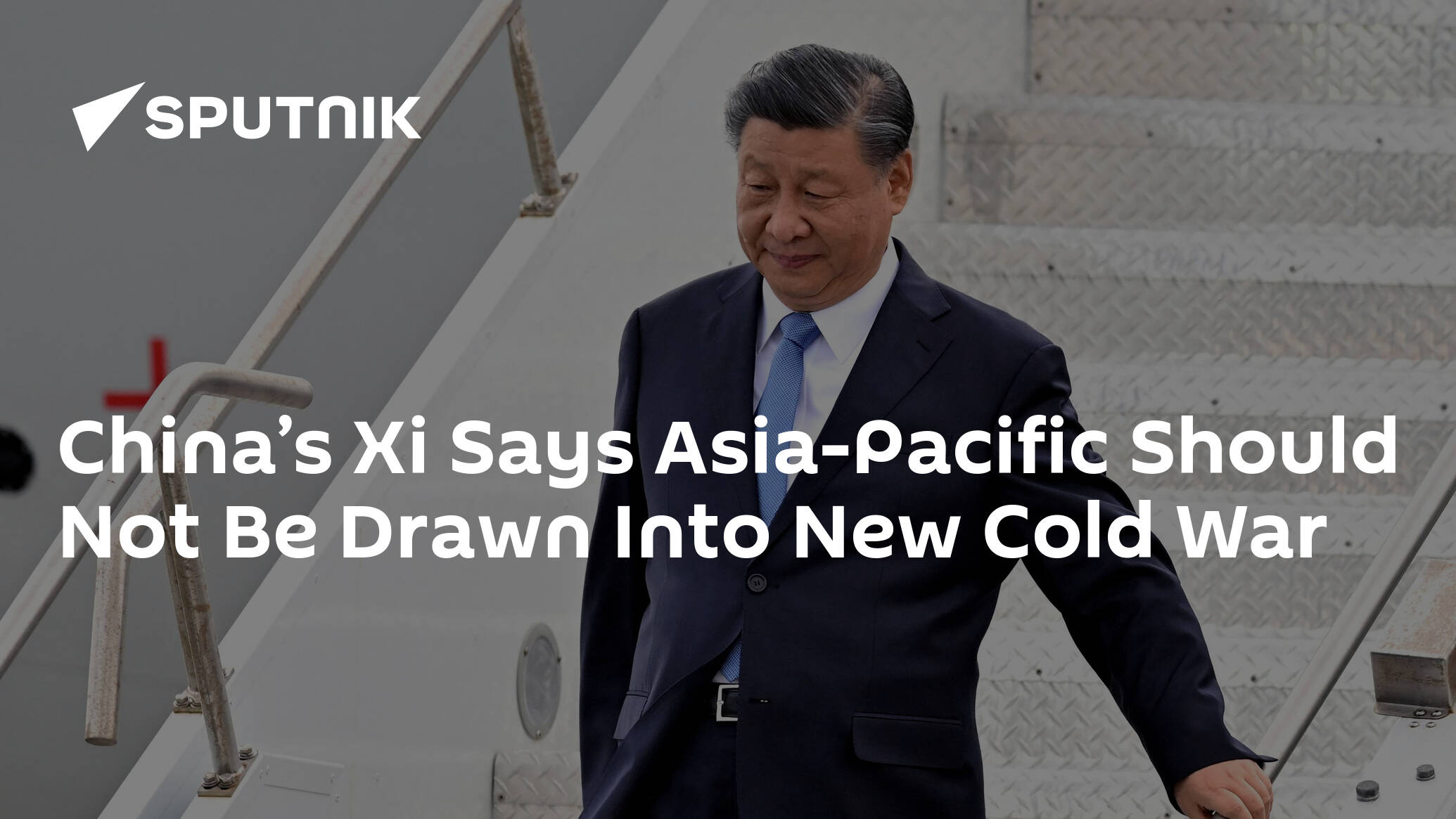 China’s Xi Says Asia-Pacific Should Not Be Drawn Into New Cold War