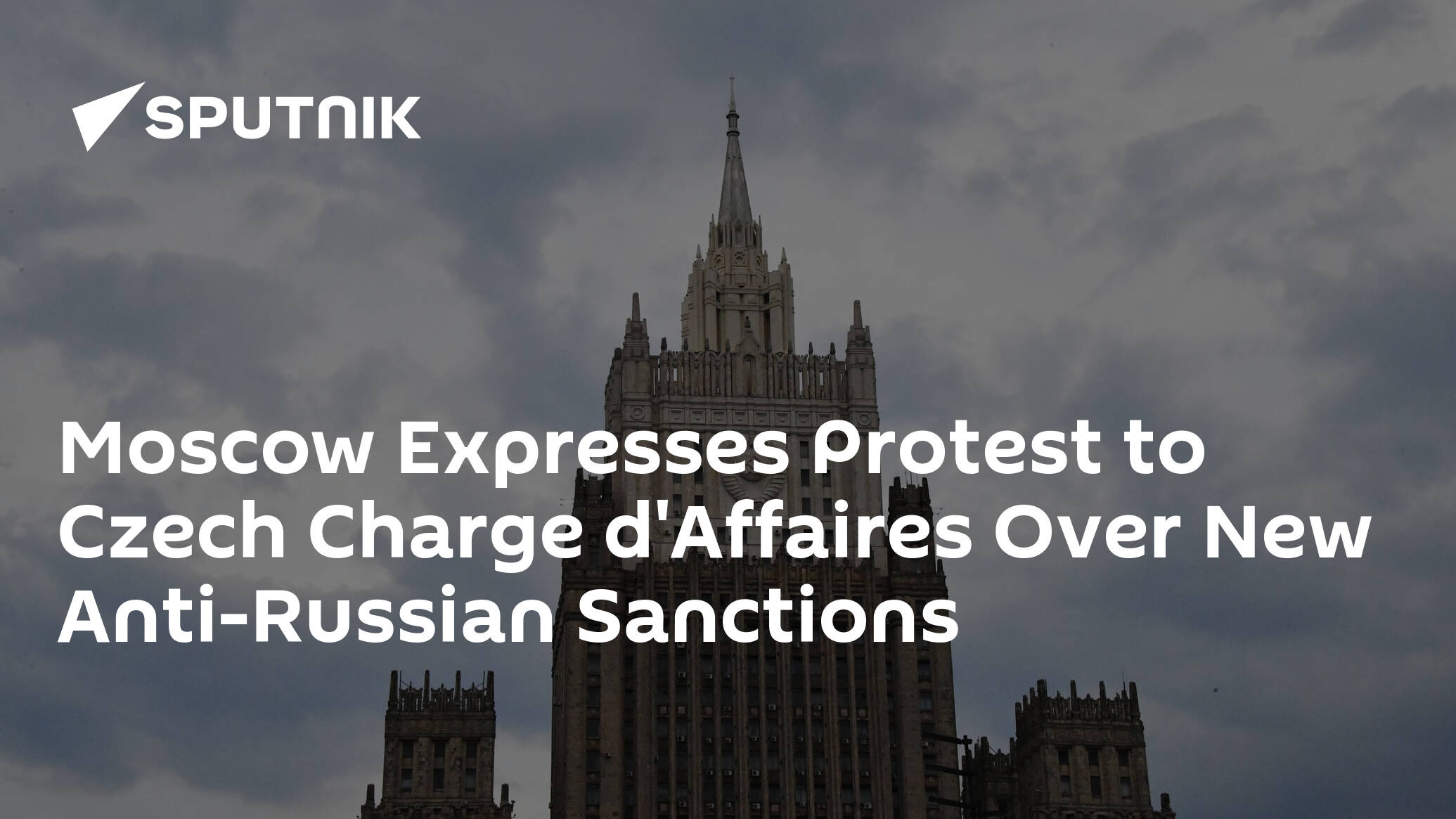 Moscow Expresses Protest to Czech Charge d'Affaires Over New Anti-Russian Sanctions
