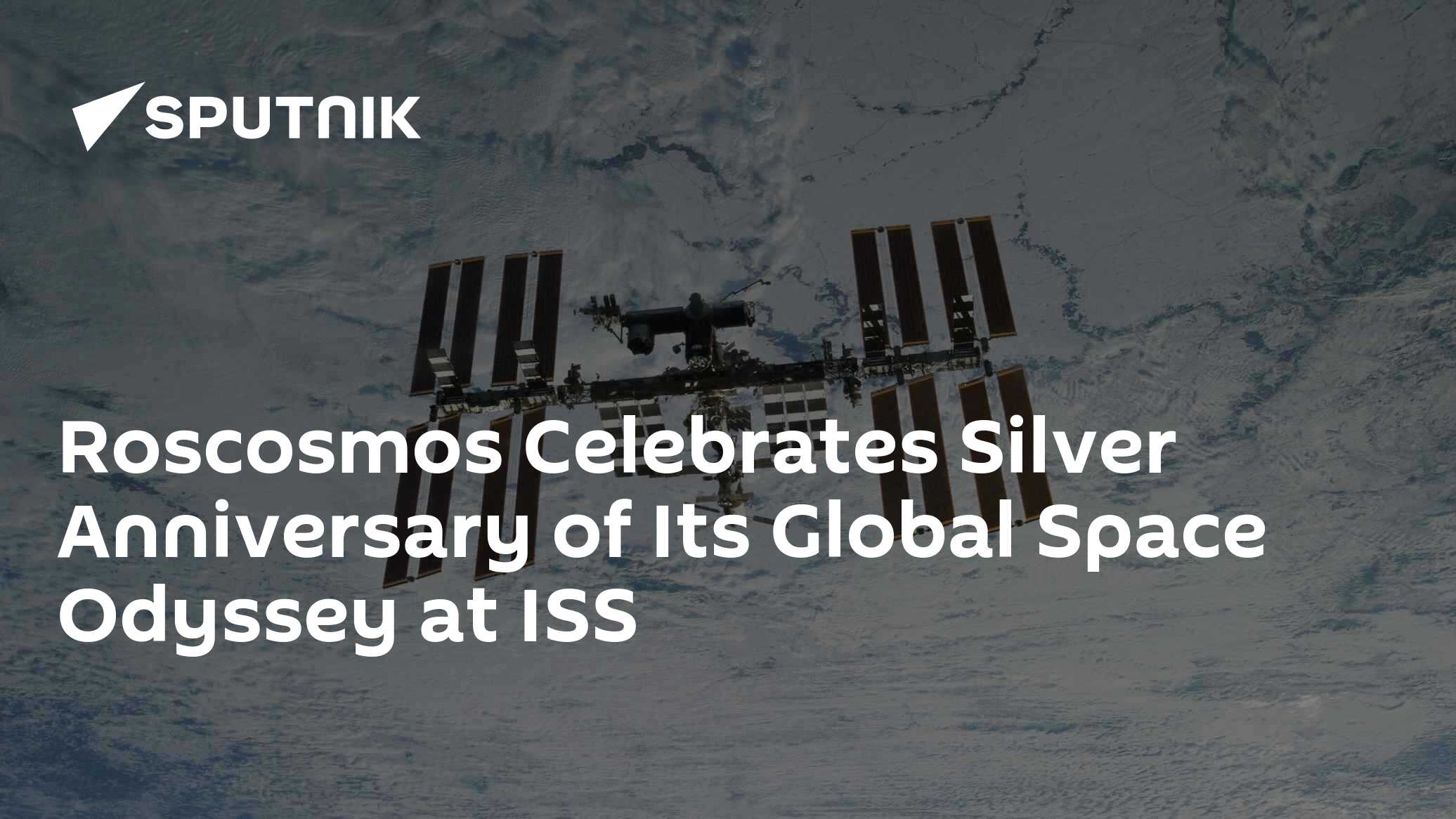 Roscosmos Celebrates the Silver Anniversary of Its Global Space Odyssey at the ISS - Vimarsana News