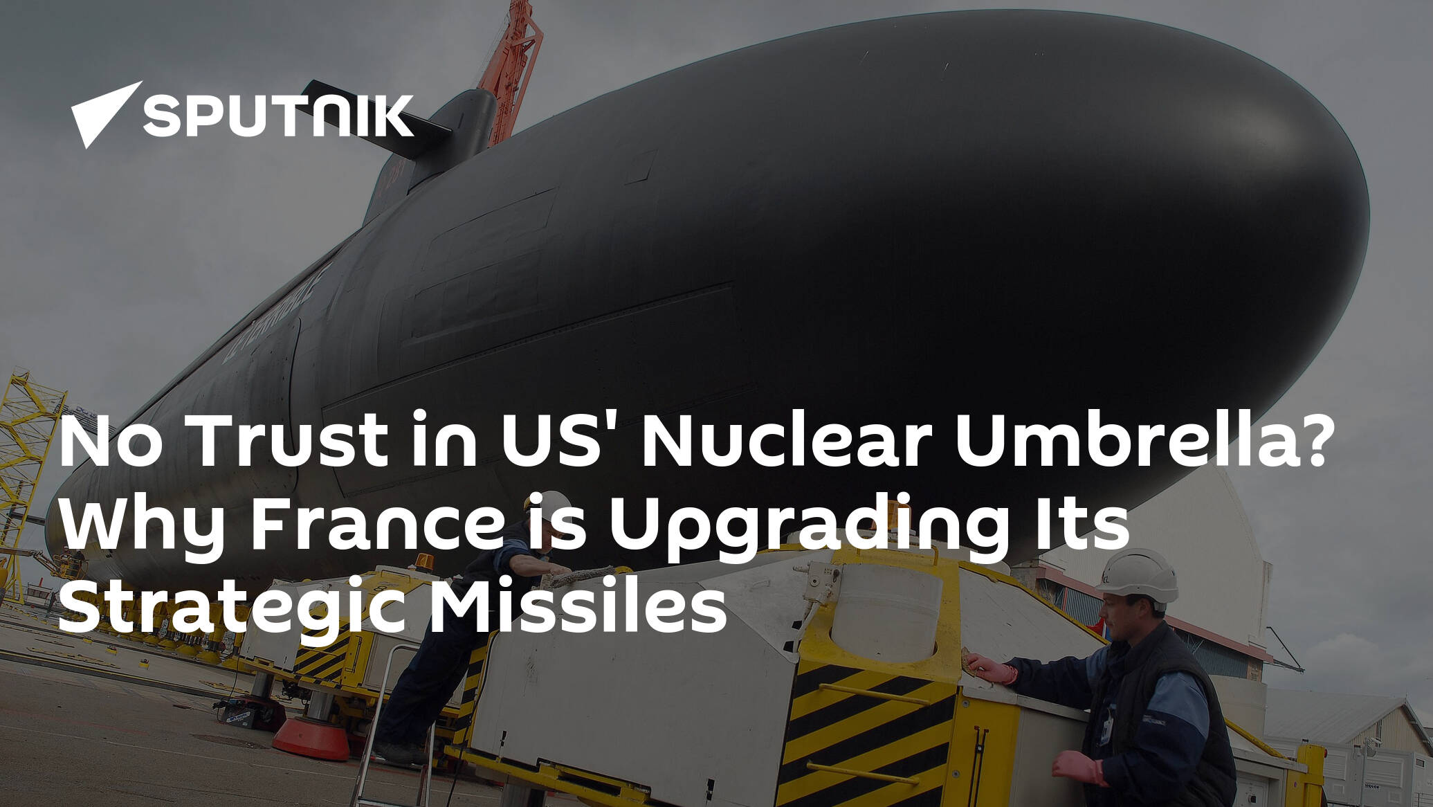 No Trust in US' Nuclear Umbrella? Why France is Upgrading Its Strategic Missiles