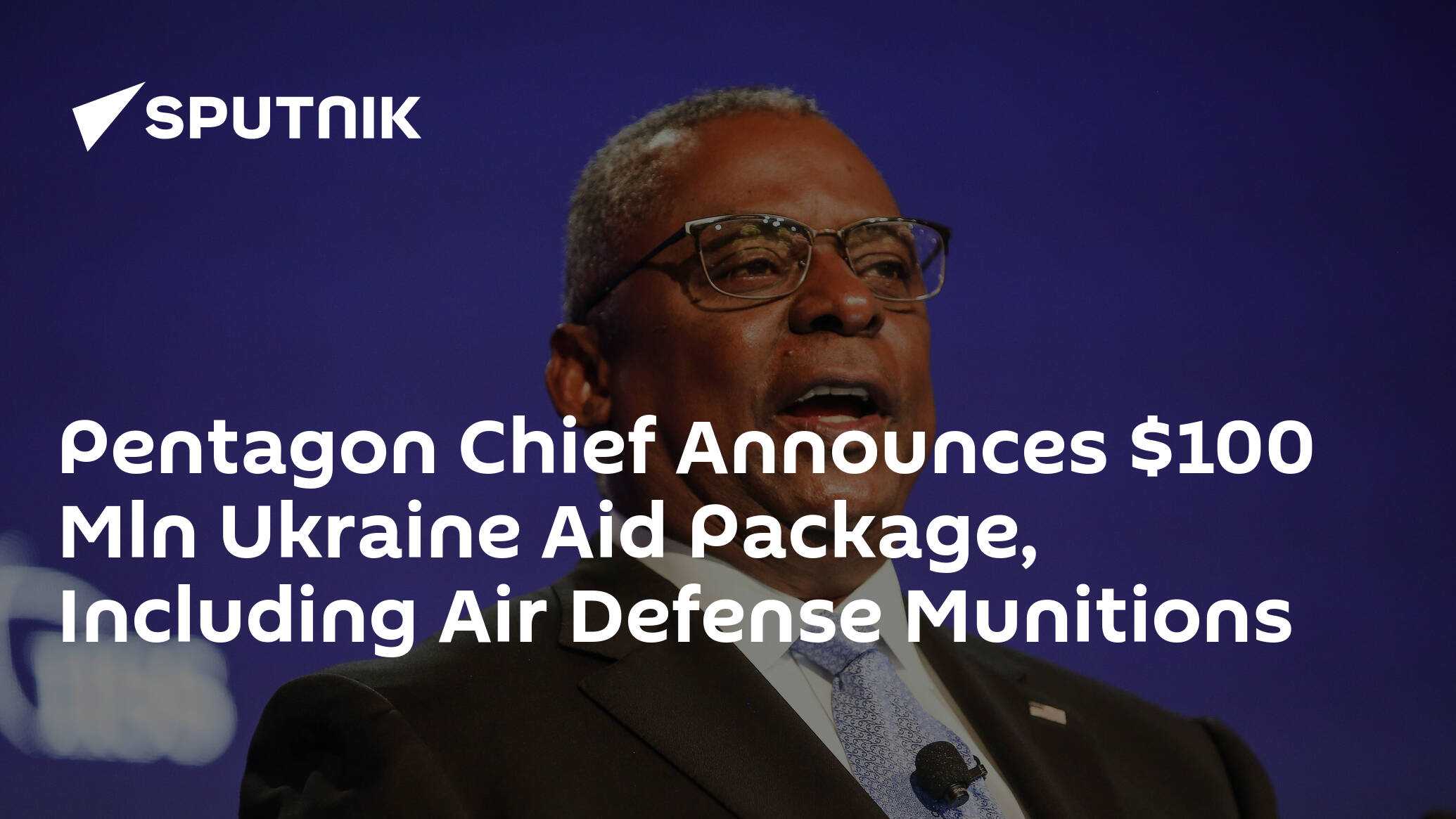 Pentagon Chief Announces 0 Mln Ukraine Aid Package, Including Air Defense Munitions