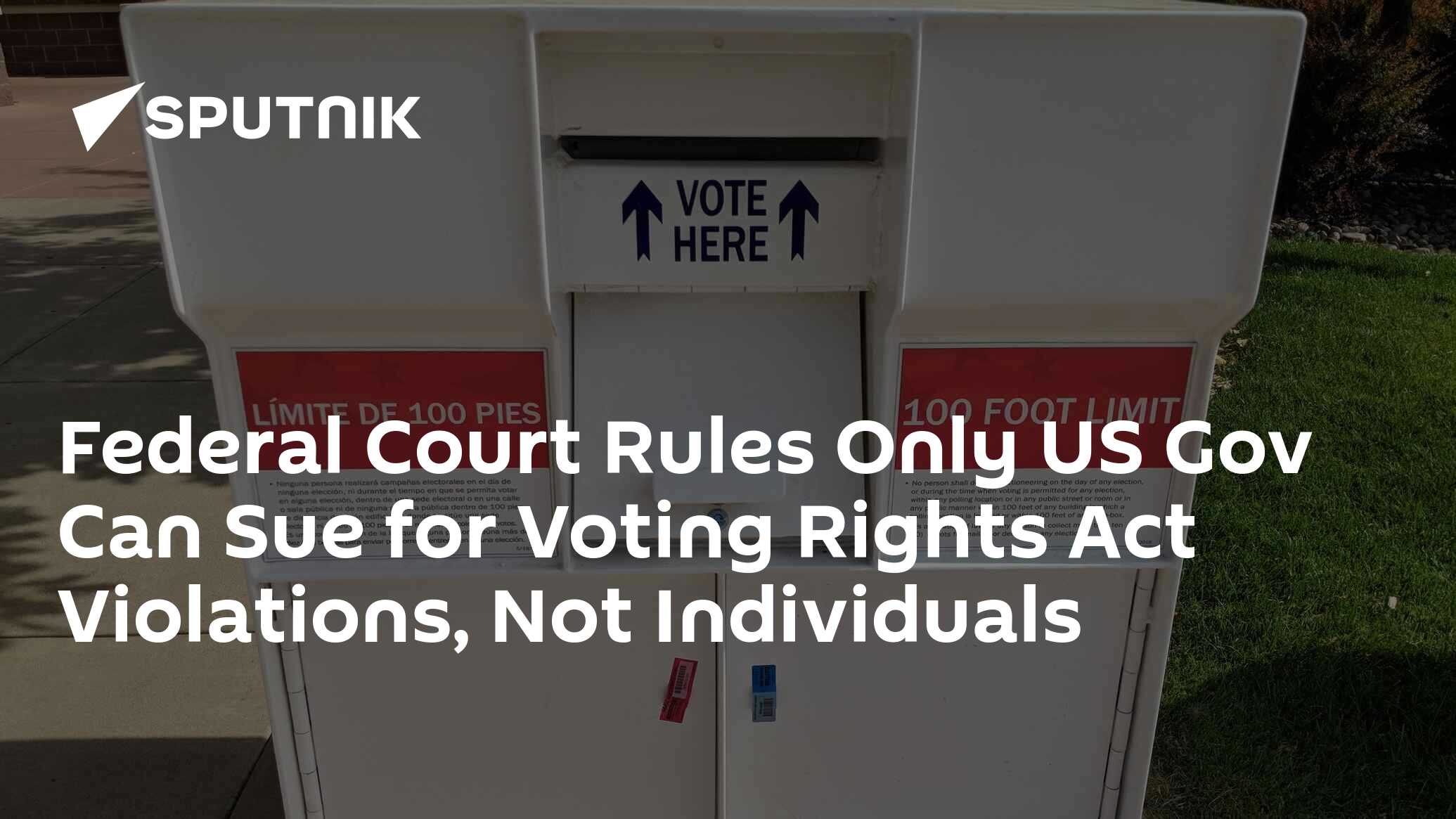 Federal Court Rules Only Us Gov Can Sue For Voting Rights Act Violations 