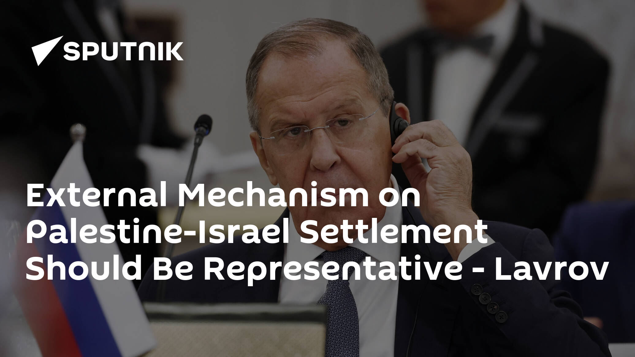 External Mechanism on Palestine-Israel Settlement Should Be Representative – Lavrov
