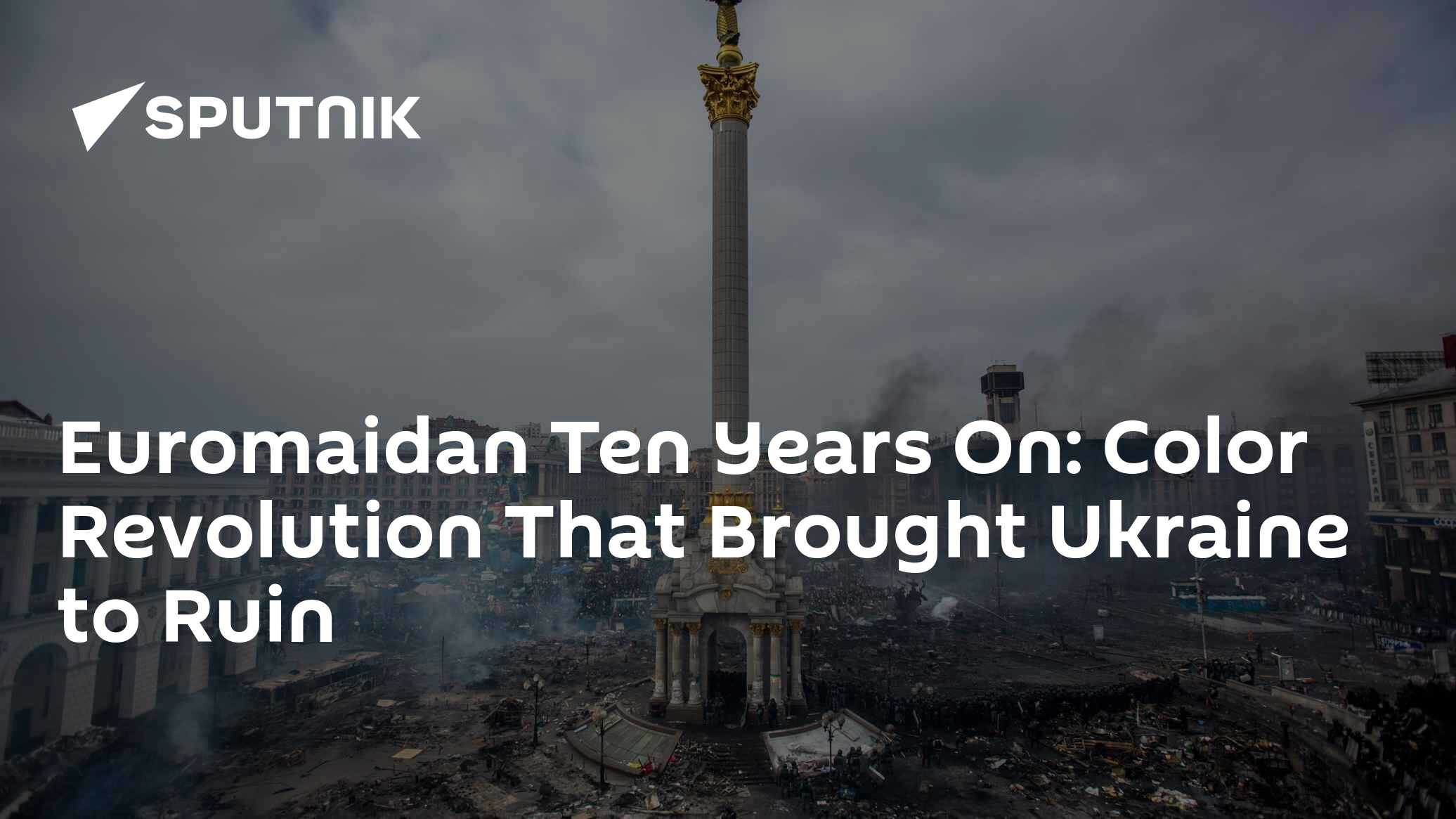 Euromaidan: Color Revolution That Brought Ukraine to Ruin - Vimarsana News