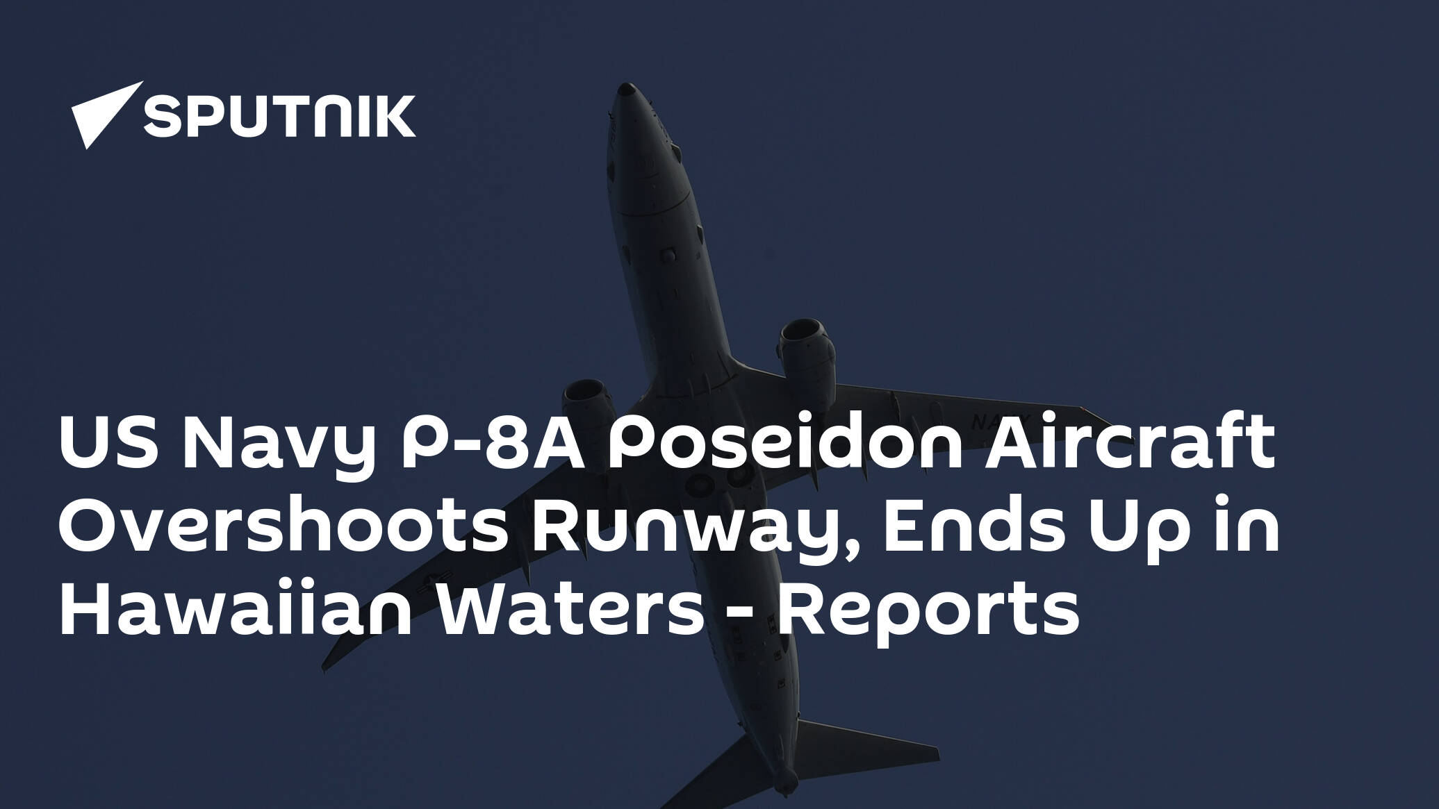 US Navy P-8A Poseidon Aircraft Overshoots Runway, Ends Up in Hawaiian Waters – Reports