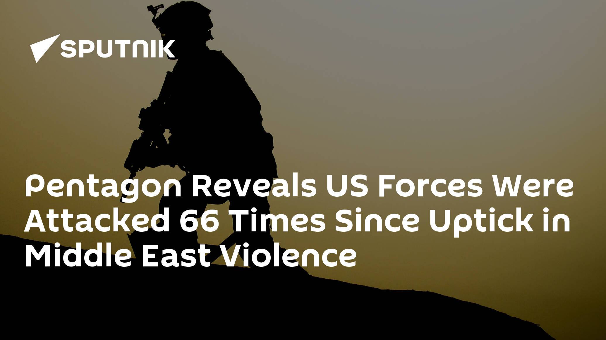 Pentagon Reveals US Forces Were Attacked 66 Times Since Uptick in Middle East Violence