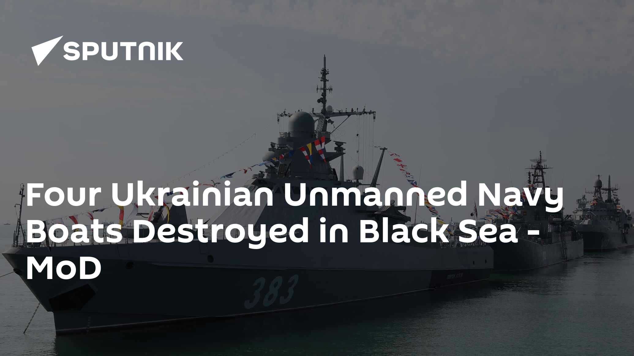 Four Ukrainian Unmanned Navy Boats Destroyed in Black Sea – MoD - South ...