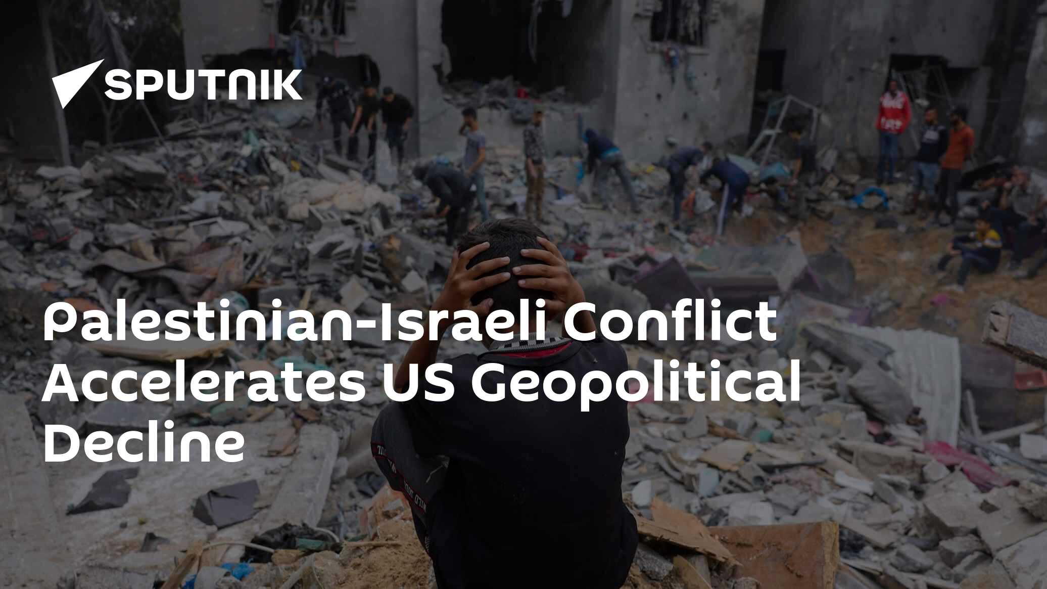 Palestinian-Israeli Conflict Accelerates US Geopolitical Decline - Vimarsana News