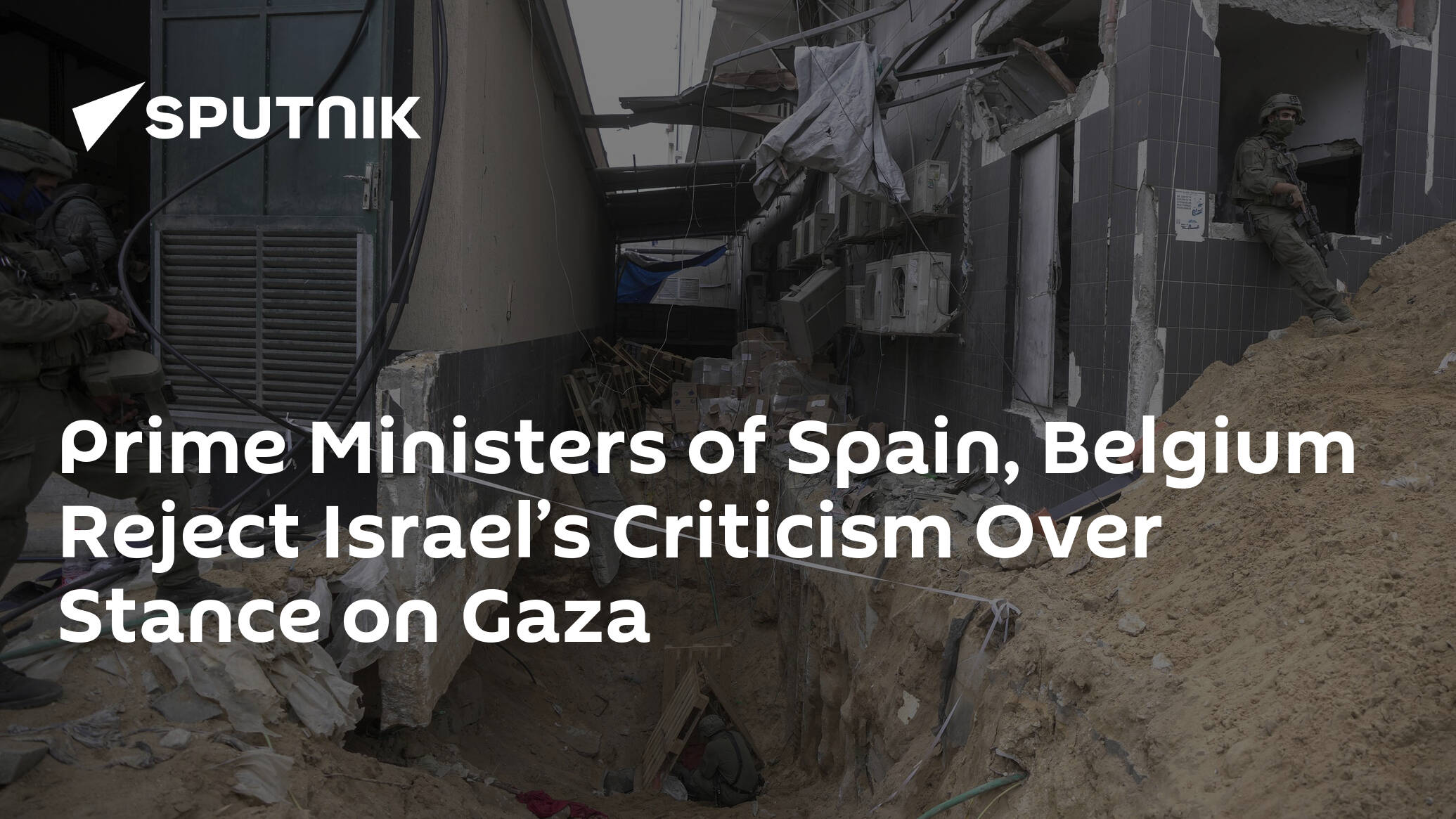 Prime Ministers of Spain, Belgium Reject Israel’s Criticism Over Stance on Gaza