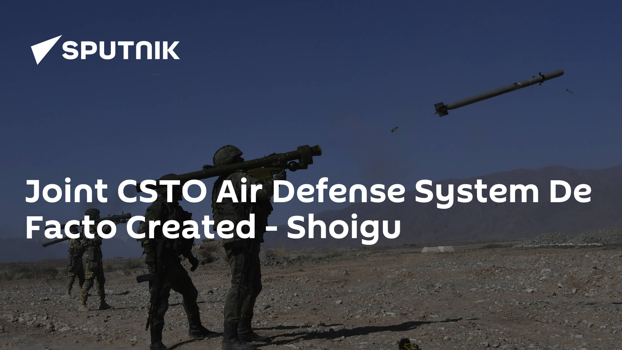Joint CSTO Air Defense System De Facto Created – Shoigu