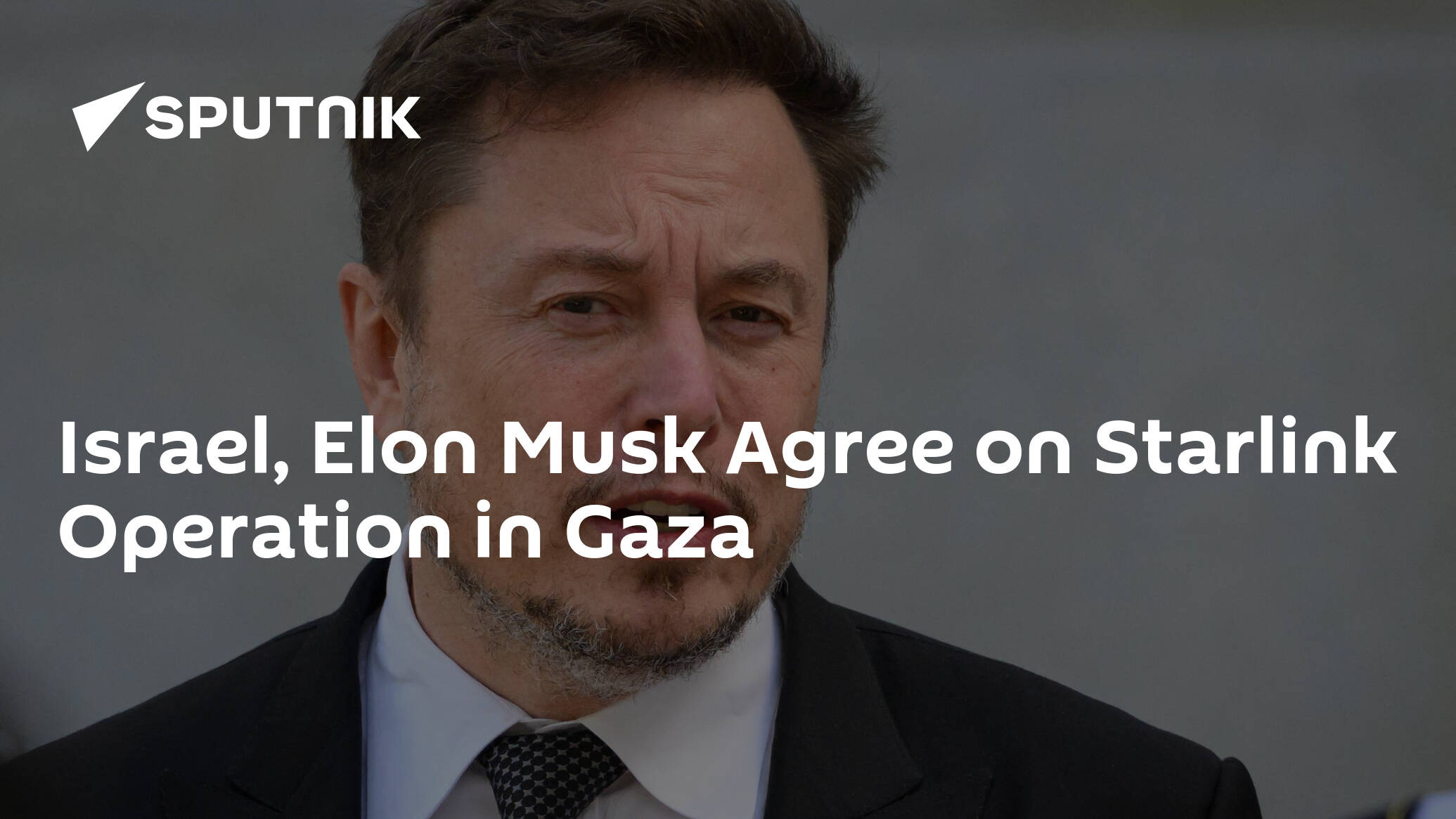 Israel, Elon Musk Agree on Starlink Operation in Gaza
