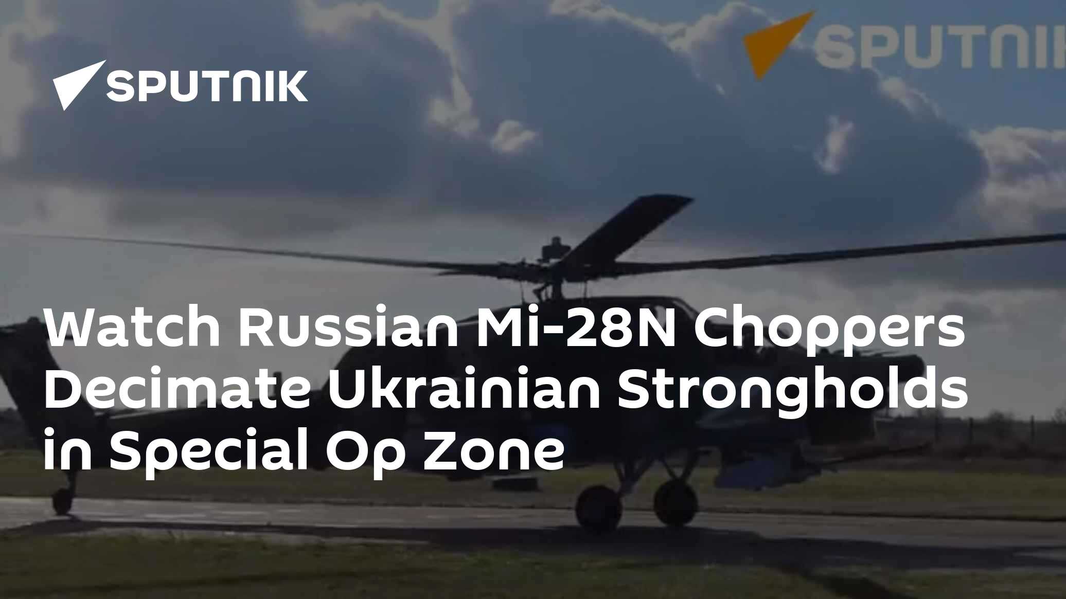 Watch Russian Mi-28N Choppers Decimate Ukrainian Strongholds in Special Op Zone - Vimarsana News
