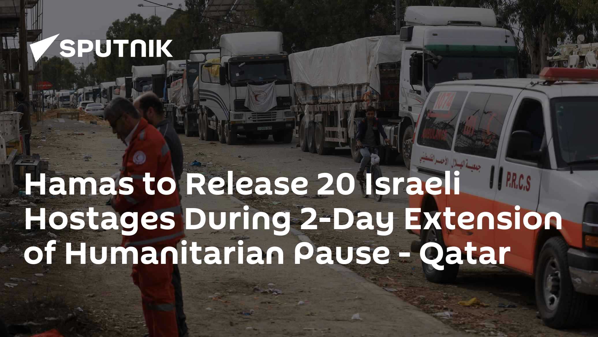 Hamas to Release 20 Israeli Hostages During 2-Day Extension of Humanitarian Pause - Vimarsana News