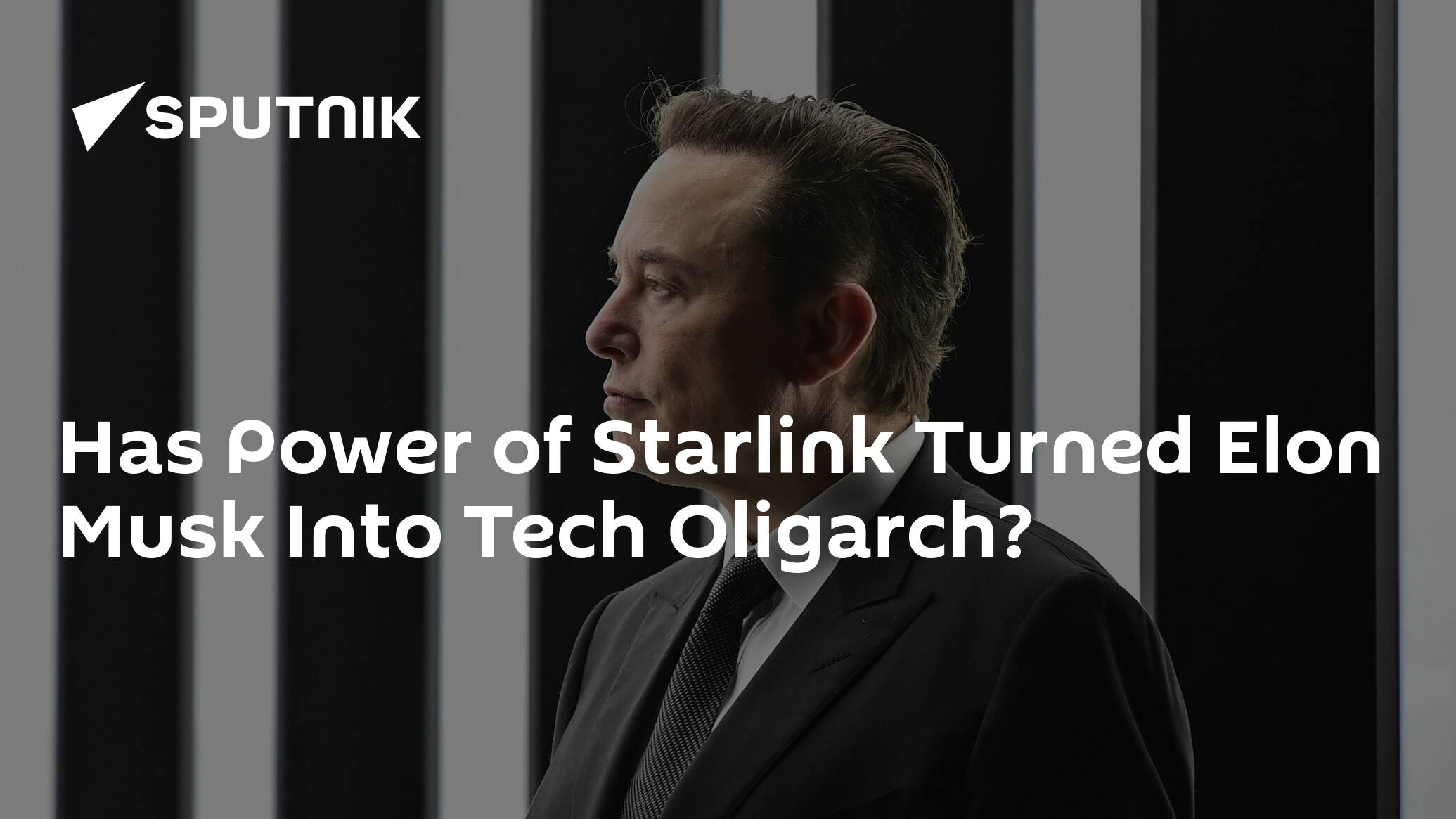 Has Power of Starlink Turned Elon Musk Into Tech Oligarch?