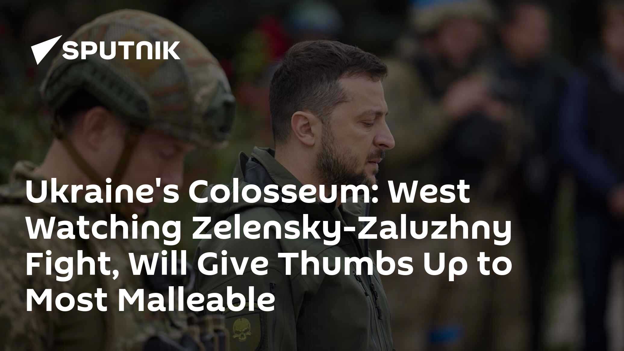 Ukraine's Colosseum: West Watching Zelensky-Zaluzhny Fight, Will Give Thumbs Up to Most Malleable - Vimarsana News