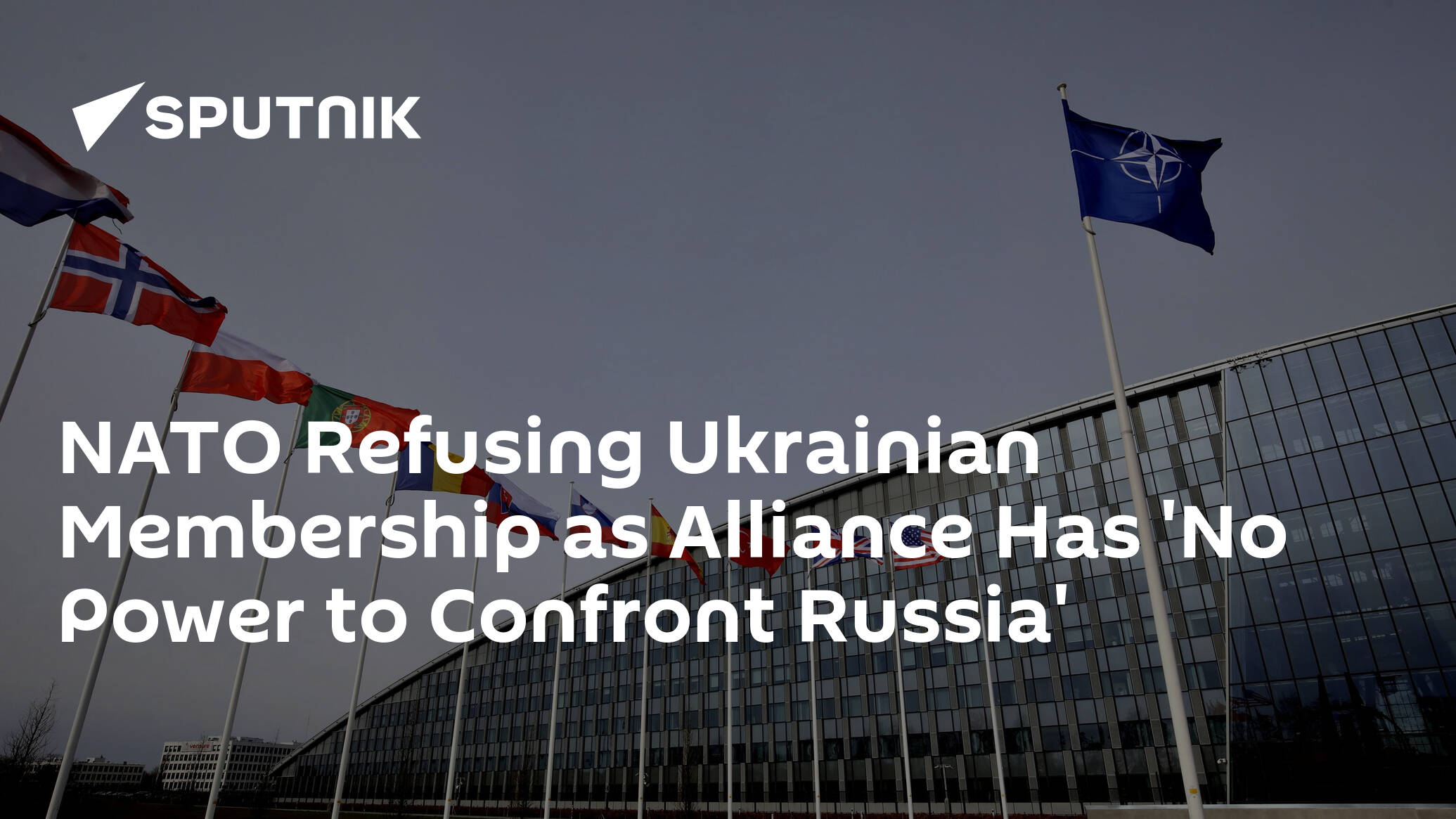 NATO Refusing Ukrainian Membership as Alliance Has 'No Power to Confront Russia'