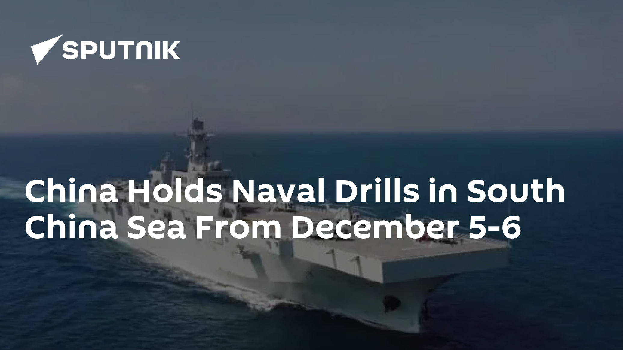 China Holds Naval Drills in South China Sea From December 5-6 - Vimarsana News