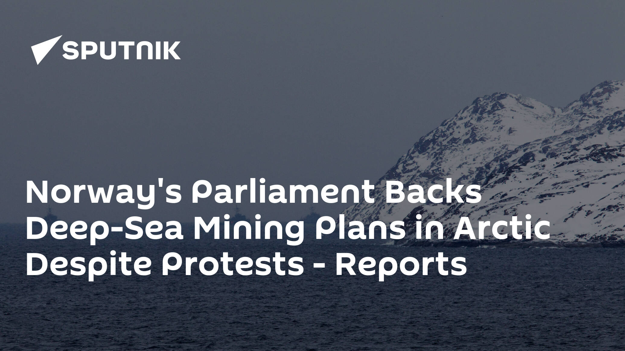 Norway's Parliament Backs Deep-Sea Mining Plans in Arctic Despite Protests – Reports