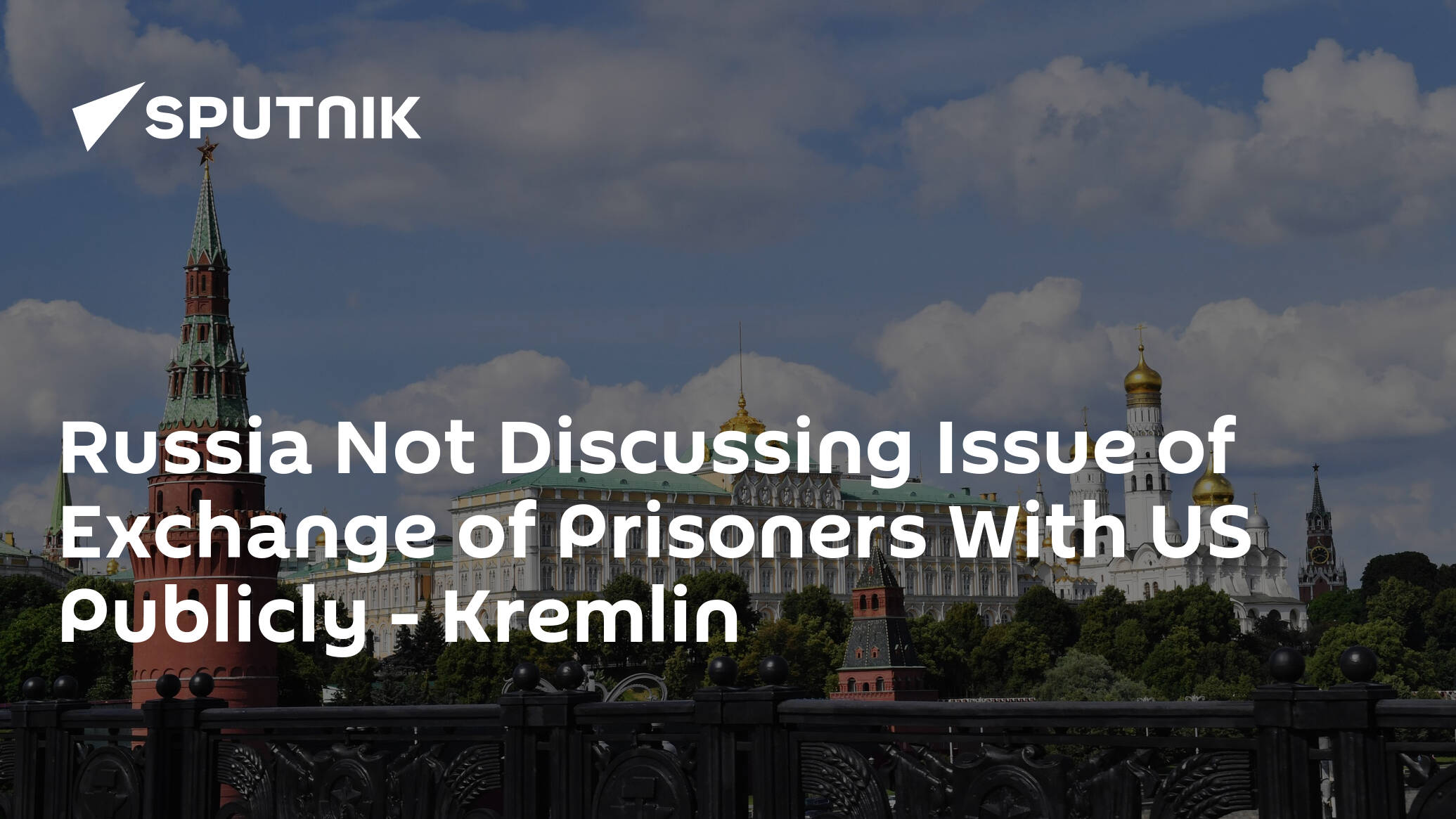 Russia Not Discussing Issue of Exchange of Prisoners With US Publicly – Kremlin