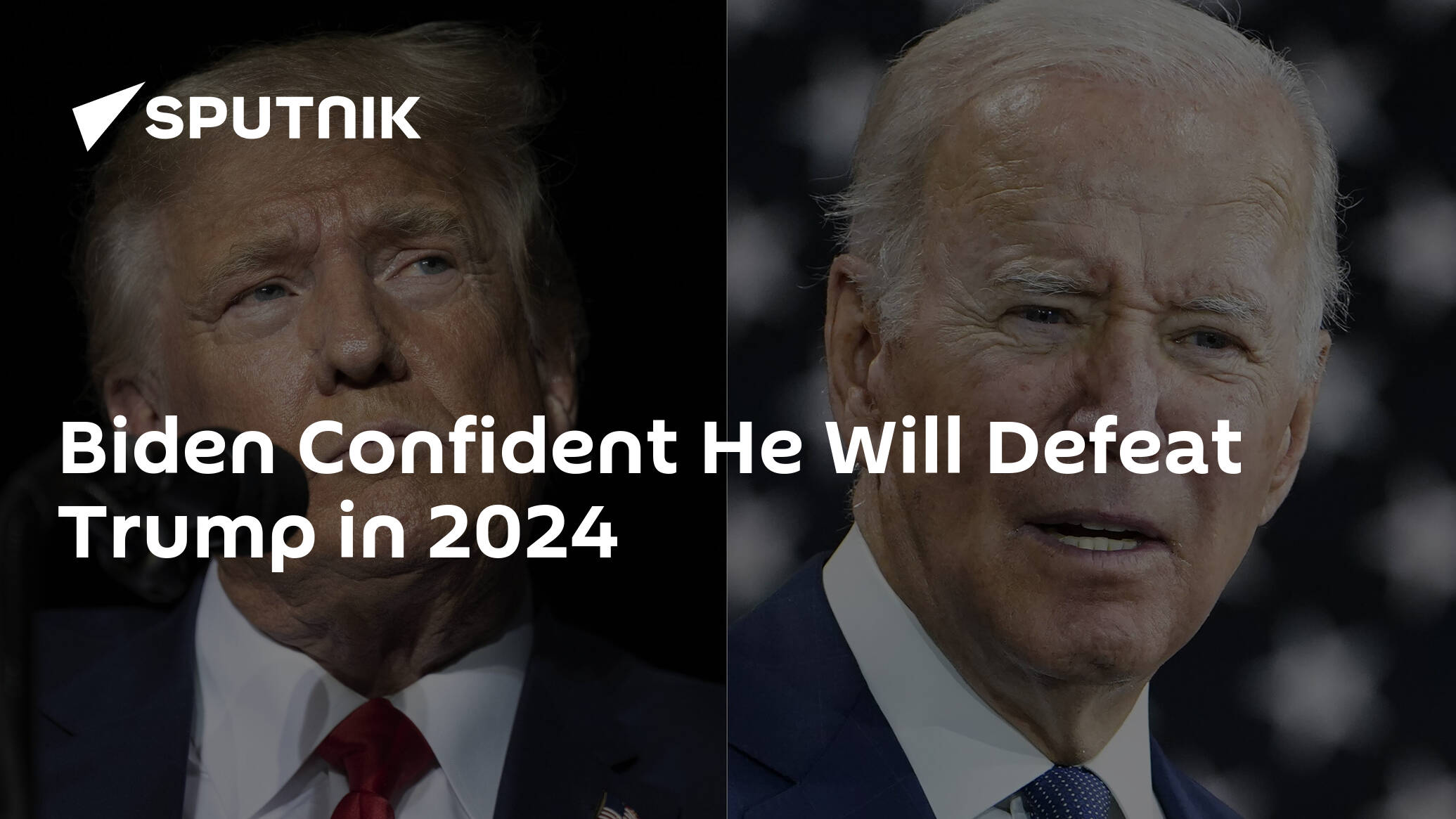 Biden Confident He Will Defeat Trump in 2024