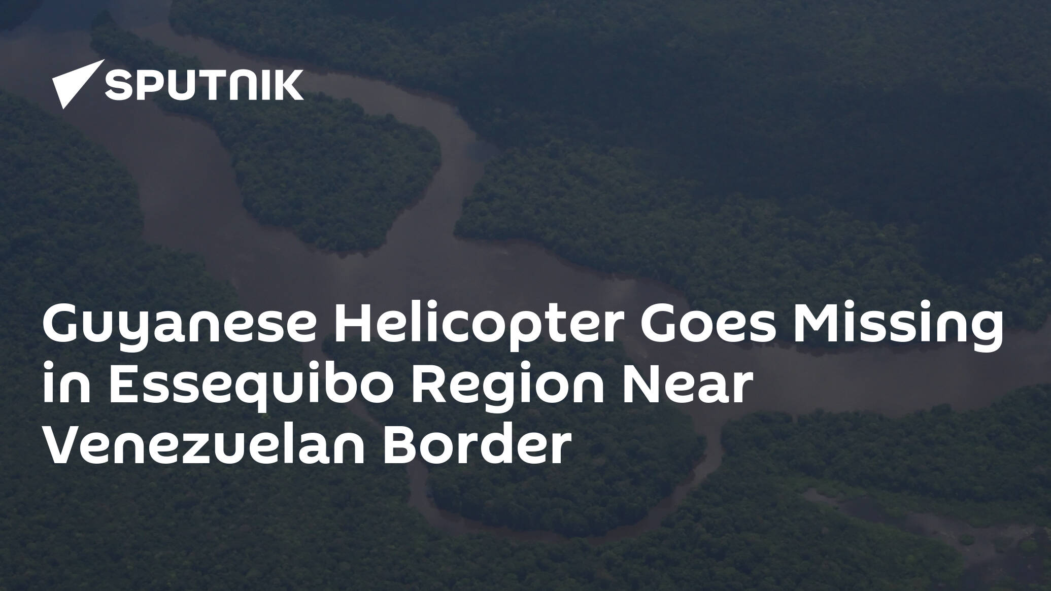 Guyanese Helicopter Goes Missing in Essequibo Region Near Venezuelan Border