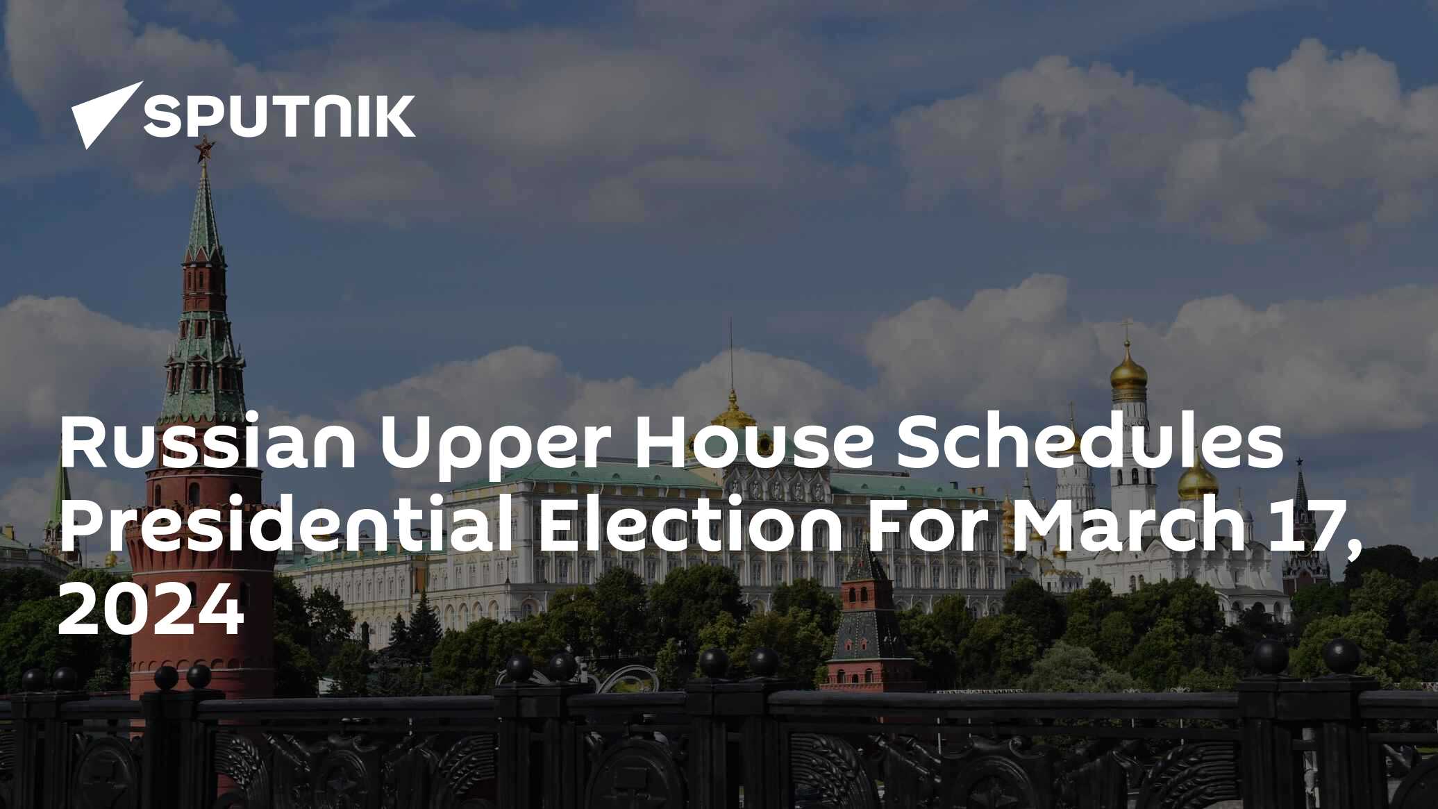 Russian Upper House Schedules Presidential Election For March 17 2024   1115447514 