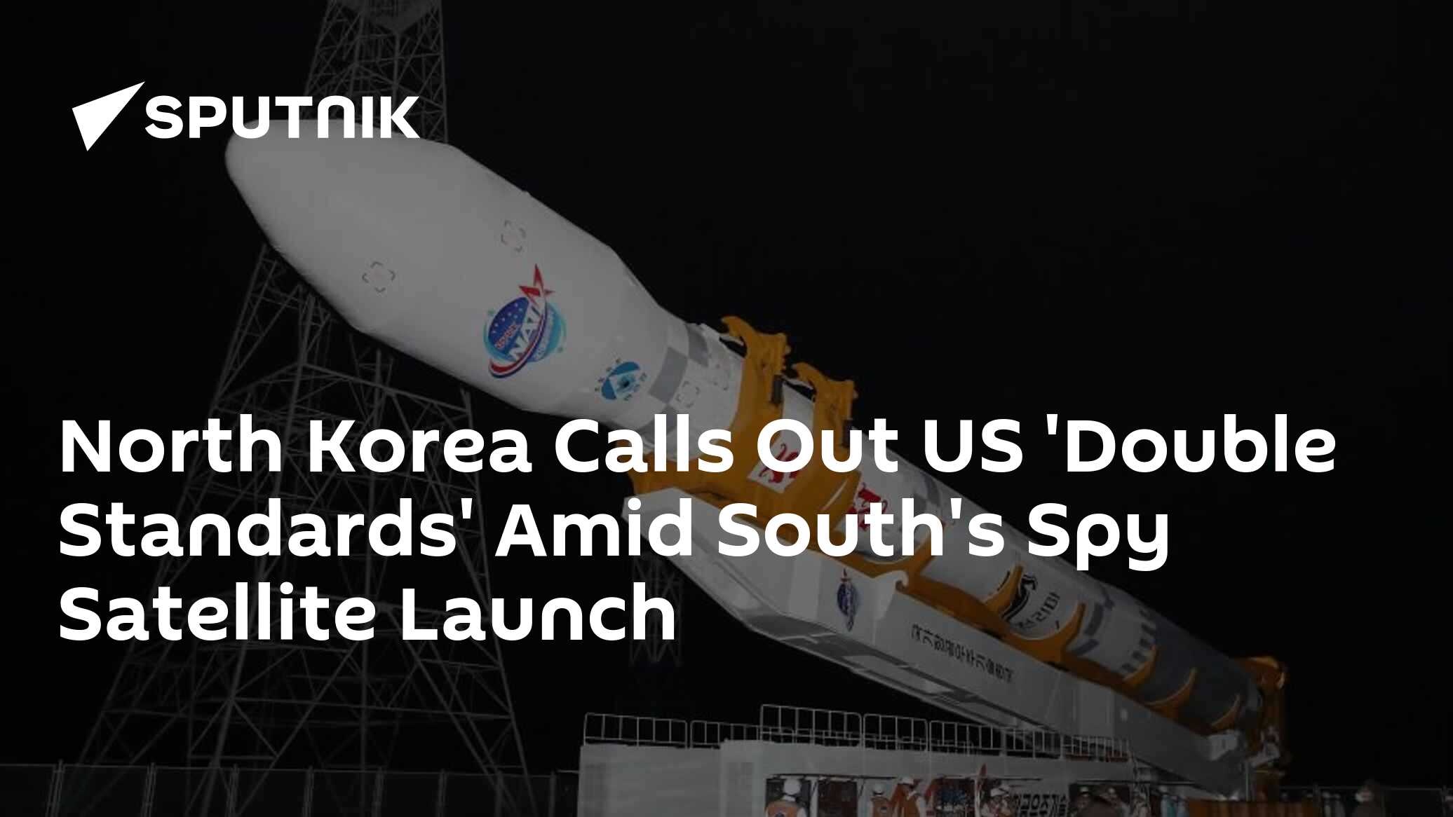 North Korea Blasts US 'Double Standards' Amid South's Spy Satellite Launch