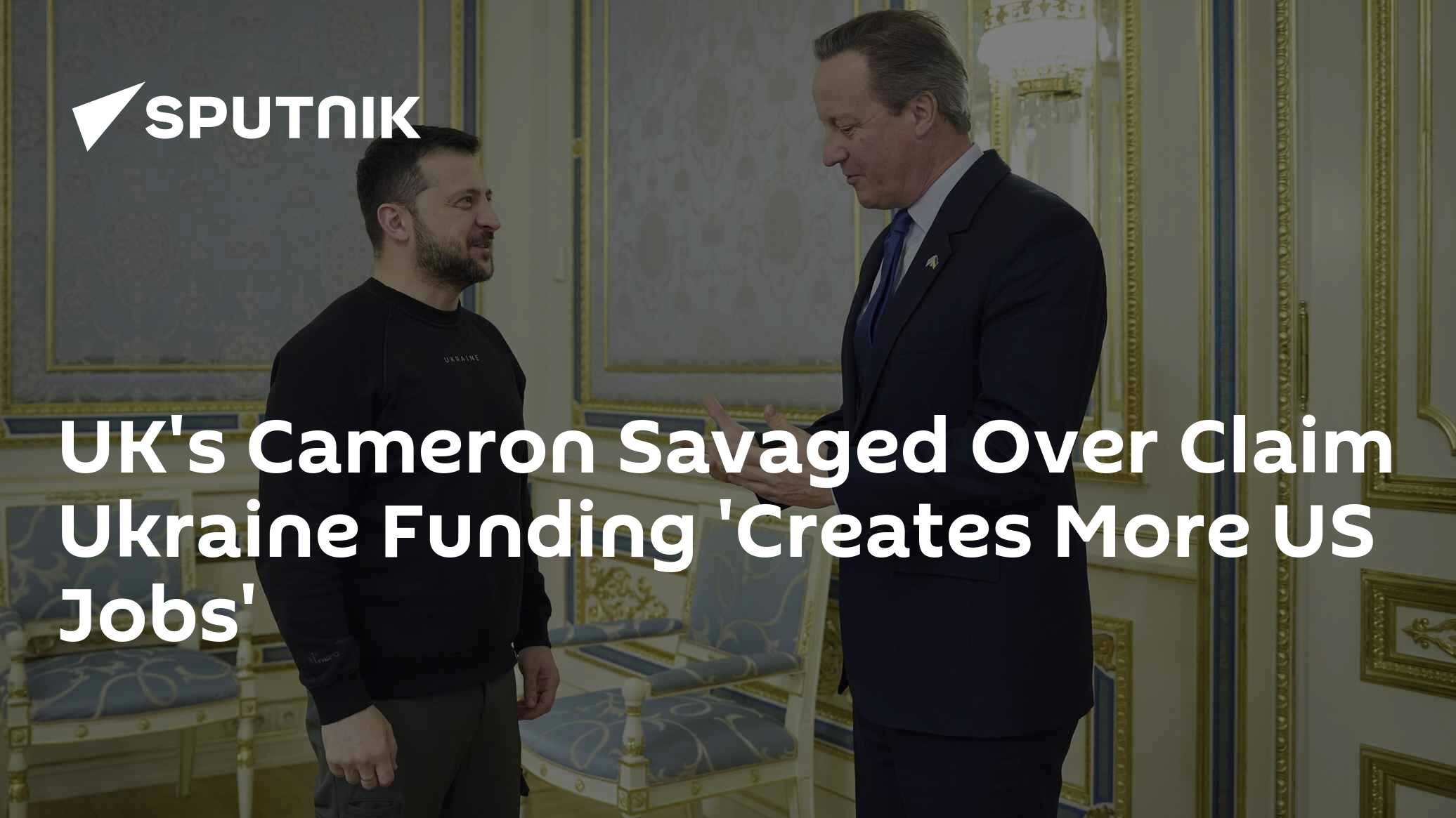 UK's Cameron Irks Internet With Claim Funding Ukraine 'Creates More US Jobs' - Vimarsana News