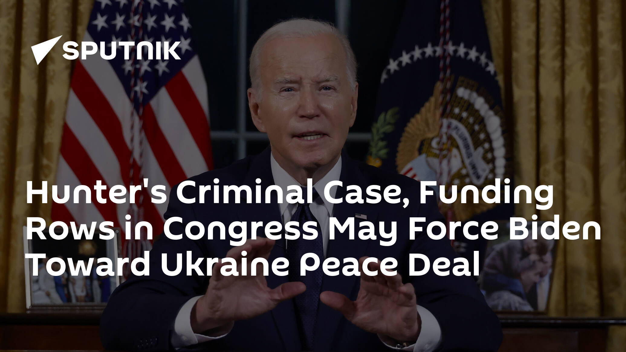 Hunter's Criminal Case, Funding Rows in Congress May Force Biden Toward Ukraine Peace Deal