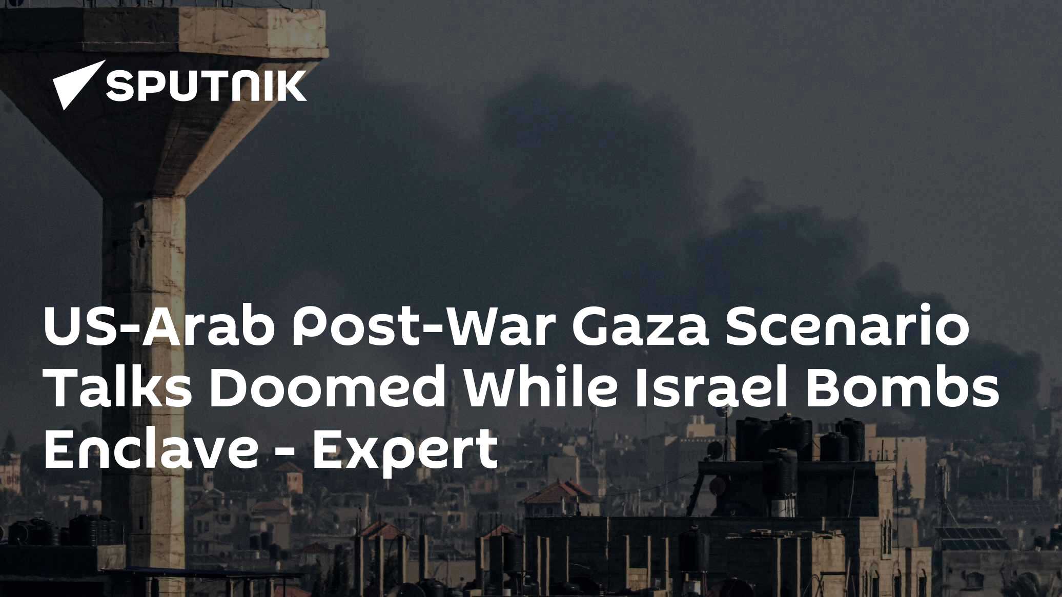 US-Arab Post-War Gaza Scenario Talks 'Doomed' While Israel Bombs Enclave - Vimarsana News