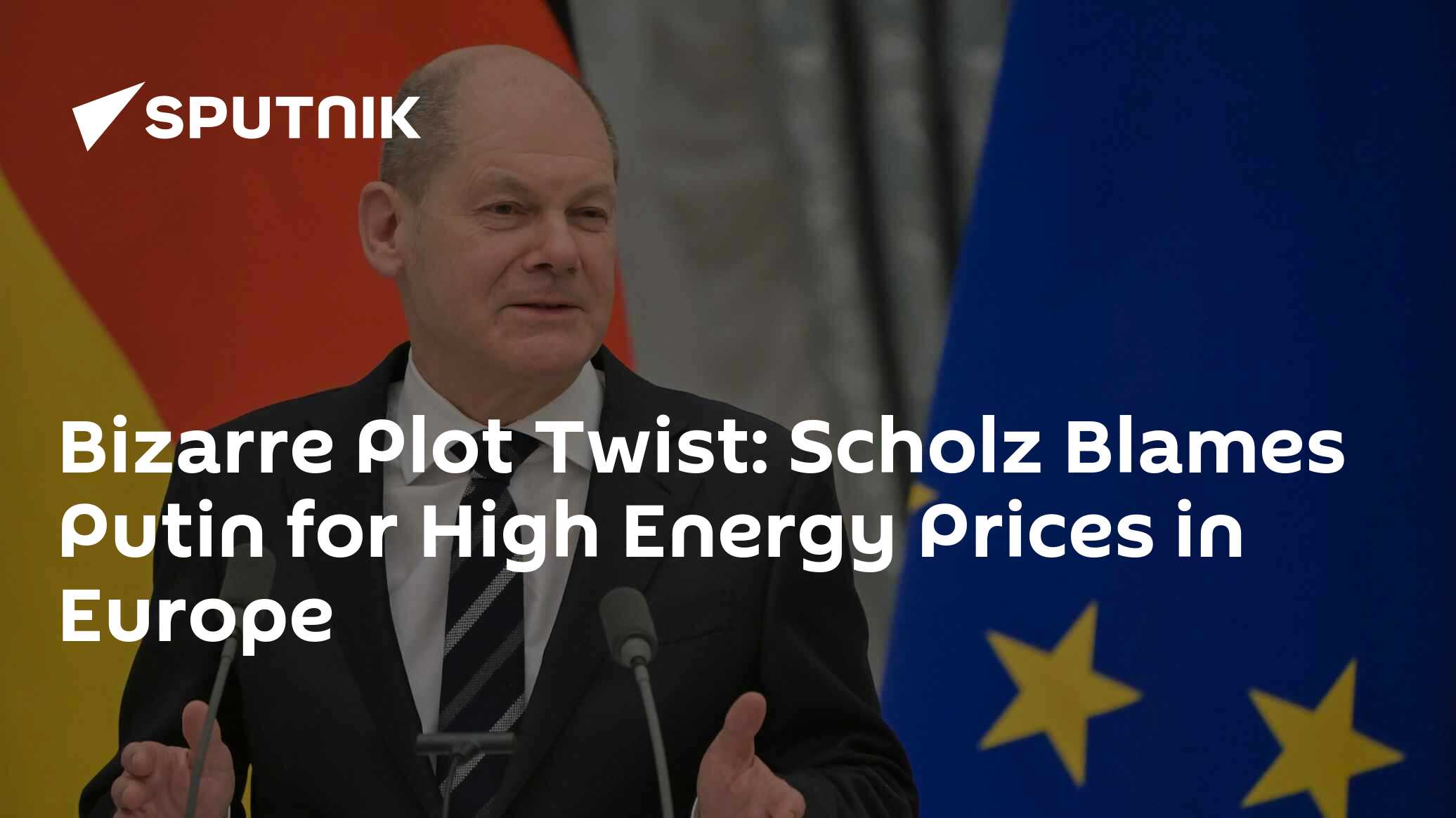Bizarre Plot Twist: Scholz Blames Putin for High Energy Prices in Europe - Vimarsana News