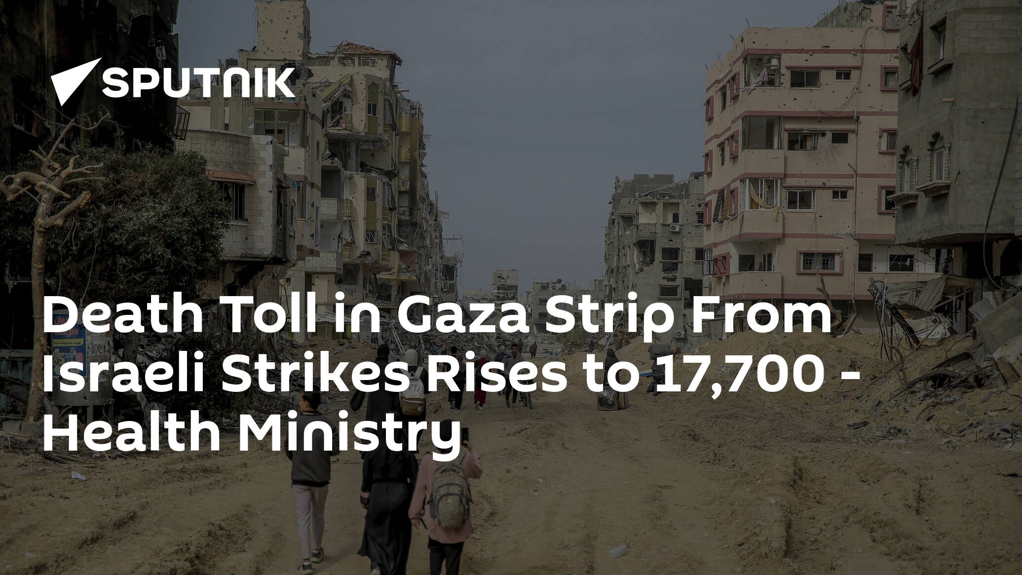 Death Toll in Gaza Strip From Israeli Strikes Rises to 17,700 – Health Ministry